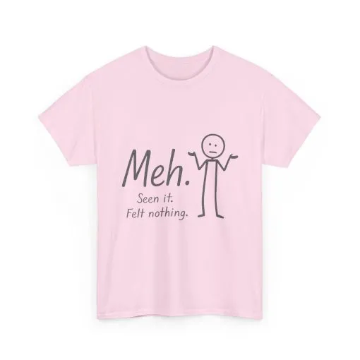 Funny Women's Heavy Cotton Tee, 'Meh' Graphic Shirt, Perfect Gift for Sarcastic Friends, Casual Wear, Birthdays, Everyday Humor, Comfy Tee - Image 28