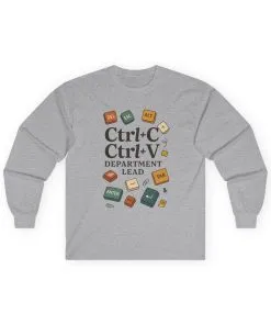 Graphic Long Sleeve Tee, Ctrl+C Ctrl+V Department Lead, Funny Office Humor Shirt, Programmer Gift, Tech Nerd Tee, IT Department Apparel