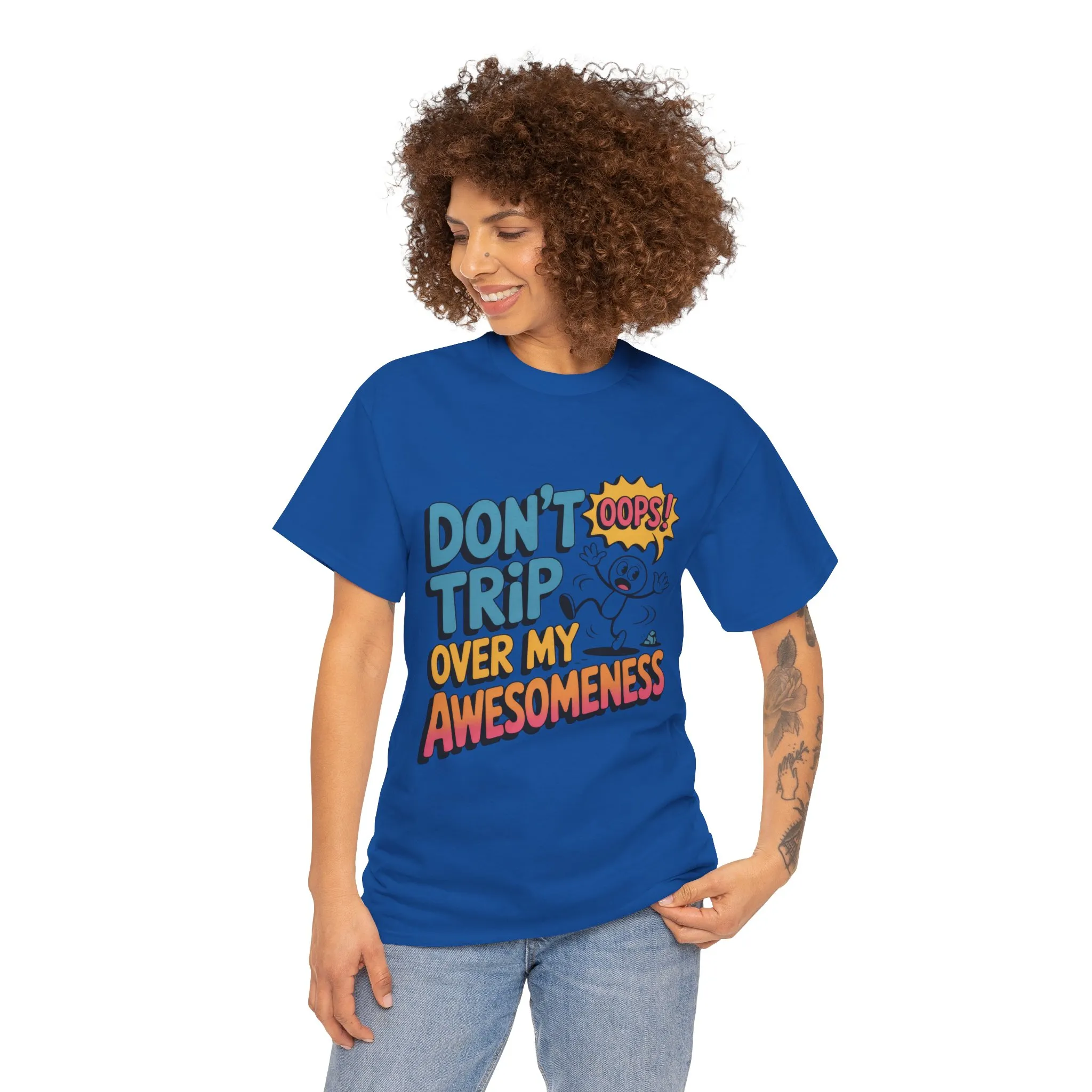 Funny Graphic Tee, Don't Trip Over My Awesomeness Shirt, Women's Cotton T-Shirt for Casual Wear, Gift for Friends, Birthday Gift, Humor Tee - Image 17