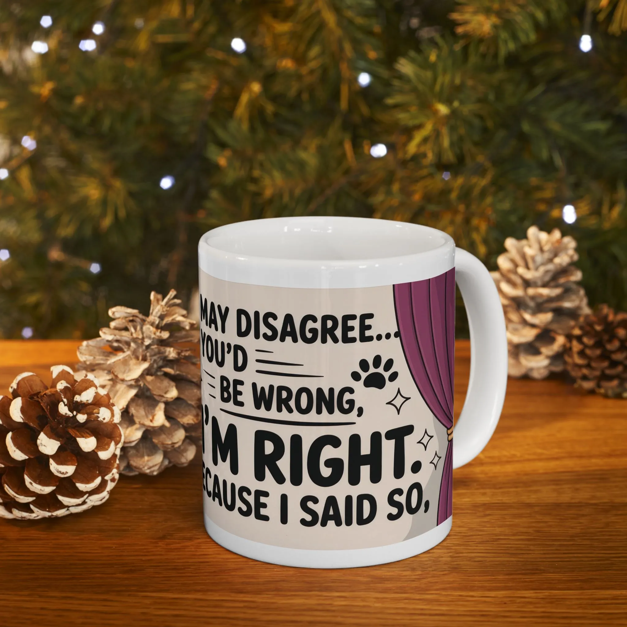 Funny Cat Mug, Im Right Because I Said So, Queen of Logic Coffee Cup, Sassy Kitty Humor Gift, Confident Cat Lover Mug, Funny Gift - Image 9