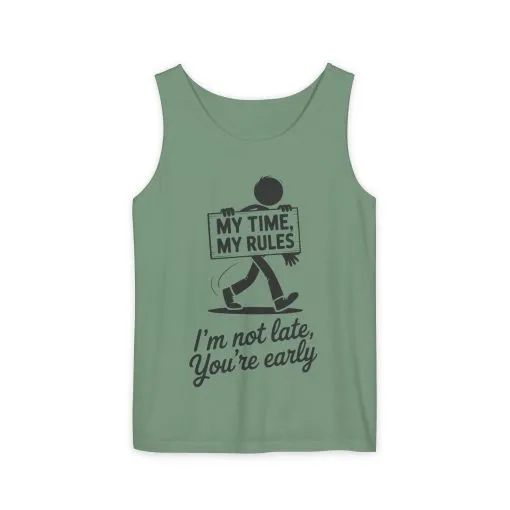 My Time, My Rules Tank Top, Fun Casual Wear for Any Occasion, Relaxed Vibe, Time Management Humor, Self love t shirt