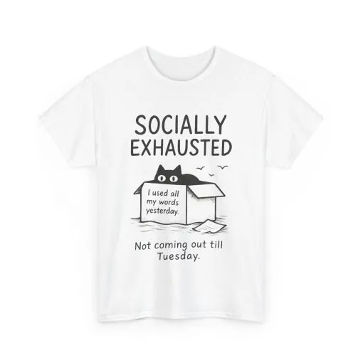 Socially Exhausted Tee, Perfect for Introverts, Gift for Shy Friends, Anxiety Relief Shirt, Funny Quote T-Shirt, Casual Wear, Unisex T-Shirt - Image 4