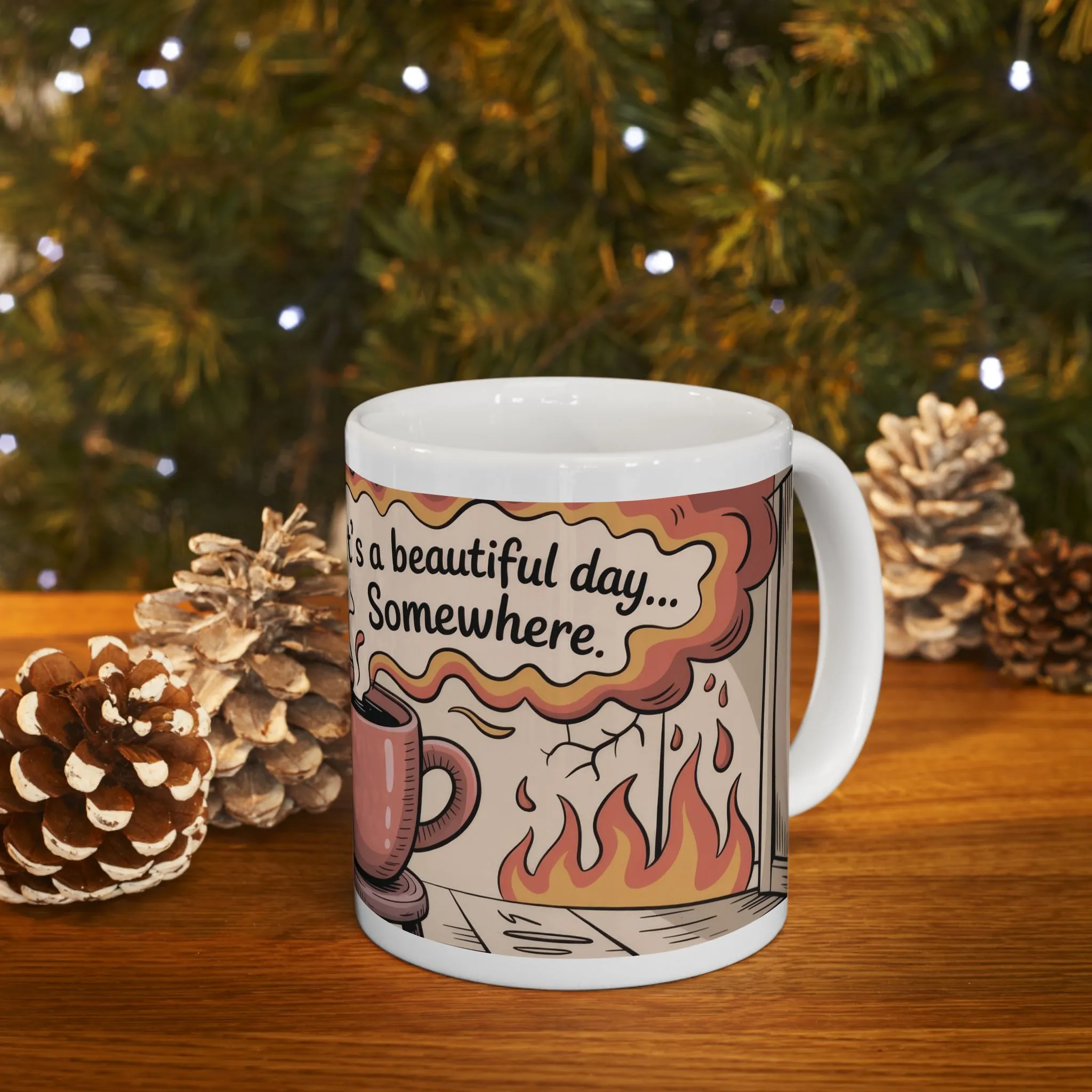 Funny Sarcastic Coffee Mug, Its a Beautiful Day Somewhere, Dark Humor Cup, Chaos Comfort Mug, Ironic Gift for Overthinkers, Optimism Cup - Image 9