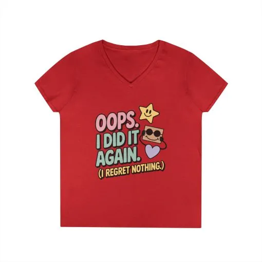 Oops! I Did It Again Ladies' V-Neck T-Shirt, Fun Casual Tee, Perfect Gift, Casual Statement Wear, Positive Message Women's T-Shirt - Image 26