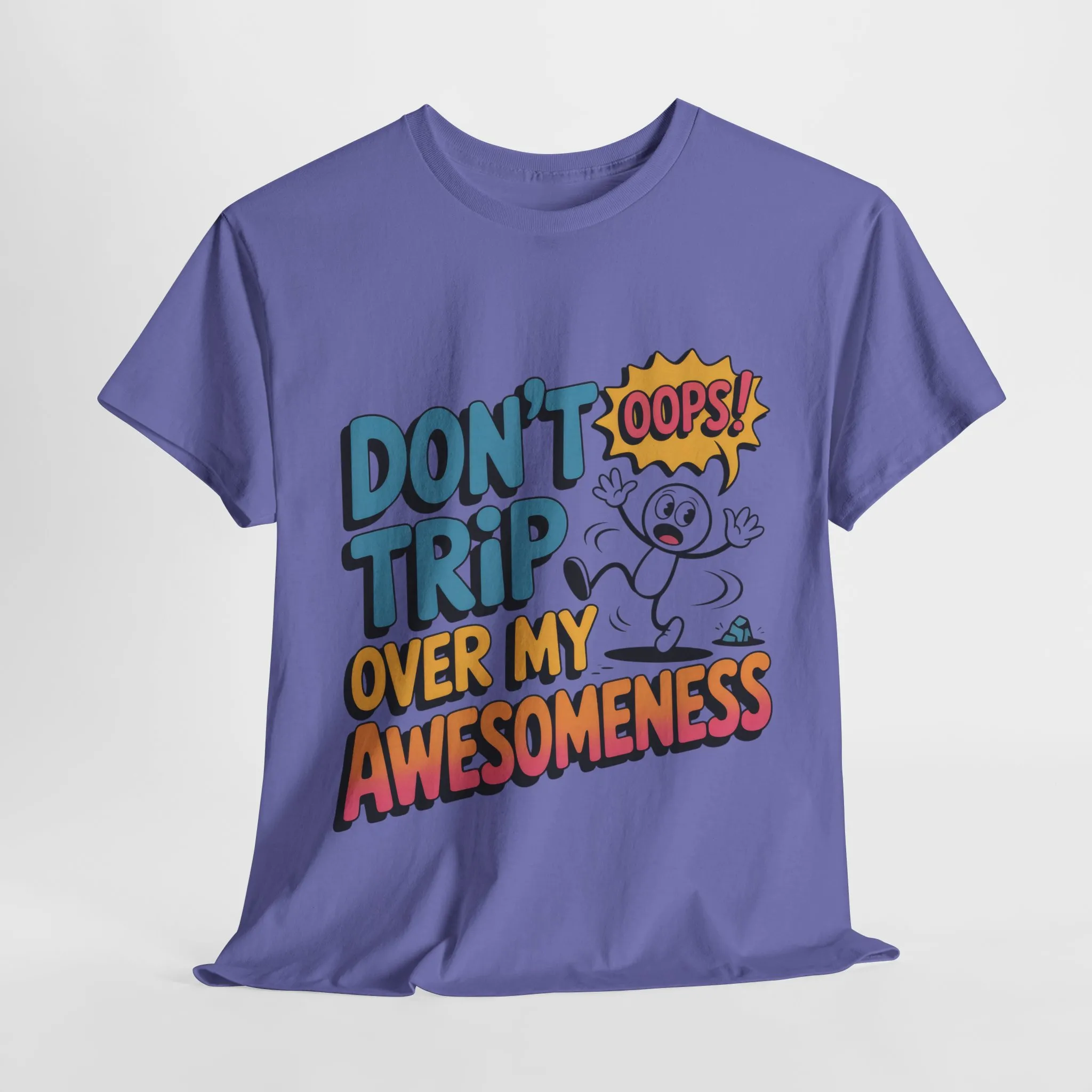 Funny Graphic Tee, Don't Trip Over My Awesomeness Shirt, Women's Cotton T-Shirt for Casual Wear, Gift for Friends, Birthday Gift, Humor Tee - Image 3