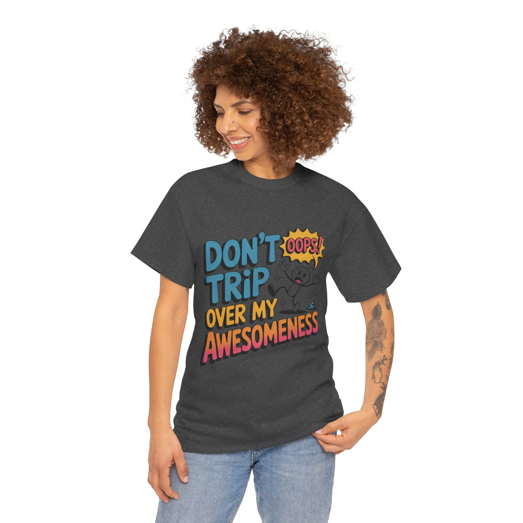 Funny Graphic Tee, Don't Trip Over My Awesomeness Shirt, Women's Cotton T-Shirt for Casual Wear, Gift for Friends, Birthday Gift, Humor Tee - Image 14