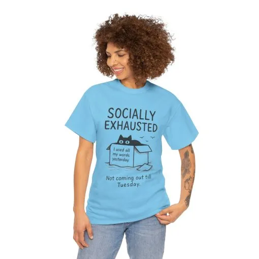 Socially Exhausted Tee, Perfect for Introverts, Gift for Shy Friends, Anxiety Relief Shirt, Funny Quote T-Shirt, Casual Wear, Unisex T-Shirt - Image 21