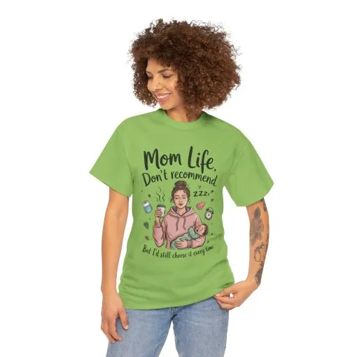 Funny Mom Life T-Shirt, Don't Recommend But I'd Choose It Every Time, New Mom Gift, Tired Mama Humor Tee, Mom Life Tee, Mother's Day Gift - Image 21