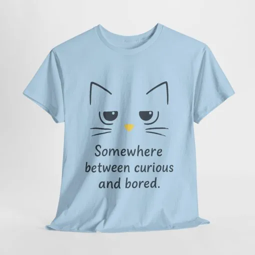 Funny Cat Quote Unisex Tee, Comfortable Casual Shirt, Gift for Cat Lovers, Everyday Wear, Unique Humor Tee, Relaxed Fit Cotton - Image 24