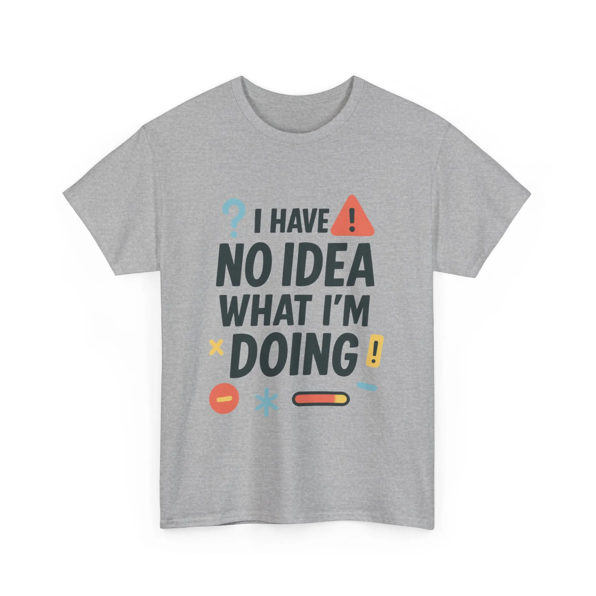 Funny Mens T-Shirt, I Have No Idea What Im Doing, Sarcastic Chaos Humor Tee for Him, Humor Shirt, Funny Graphic Tee - Image 4
