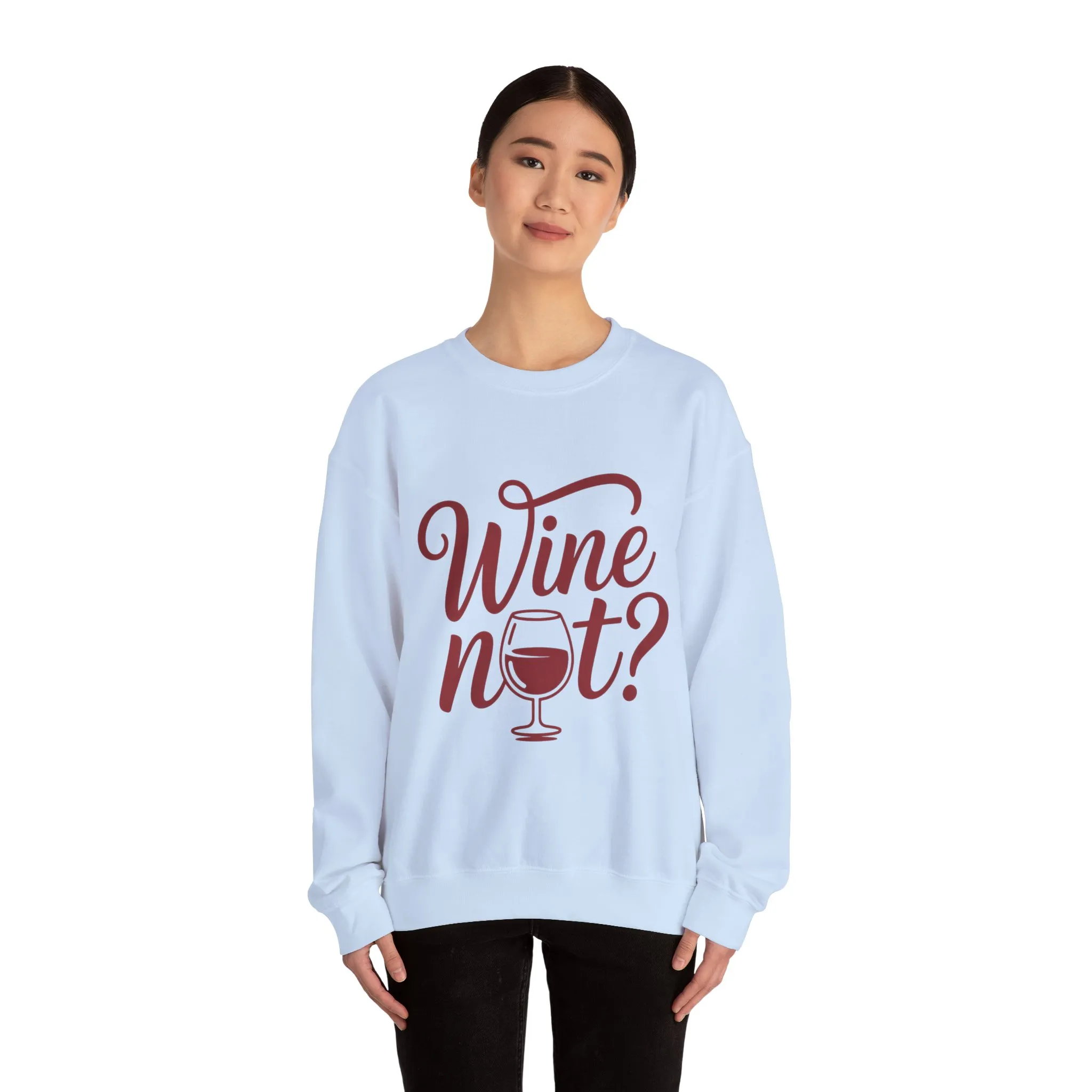 Wine Not? Funny Unisex Crewneck Sweatshirt, Cute Wine Lover Gift, Cozy Wine Quote Pullover, Humorous Drinking Sweater, for Wine Parties - Image 35