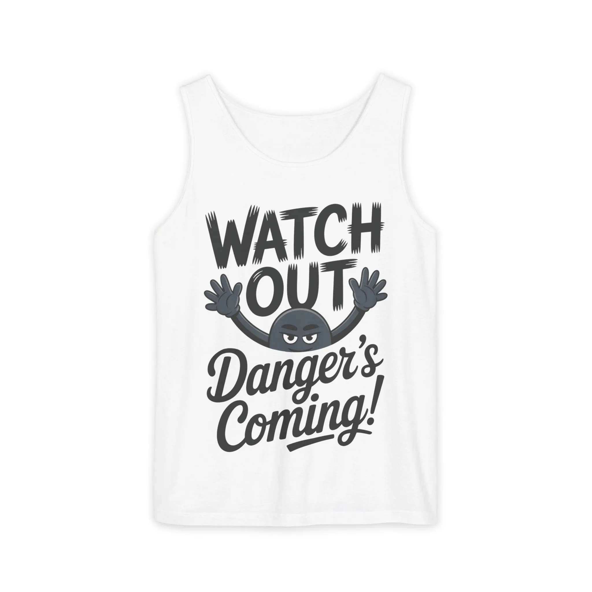 Watch Out! Danger's Coming, Mens Garment-Dyed Tank Top, Summer Tank, Trendy Mens Top, Fun Graphic Tee, Casual Wear, Gift for Him - Image 4
