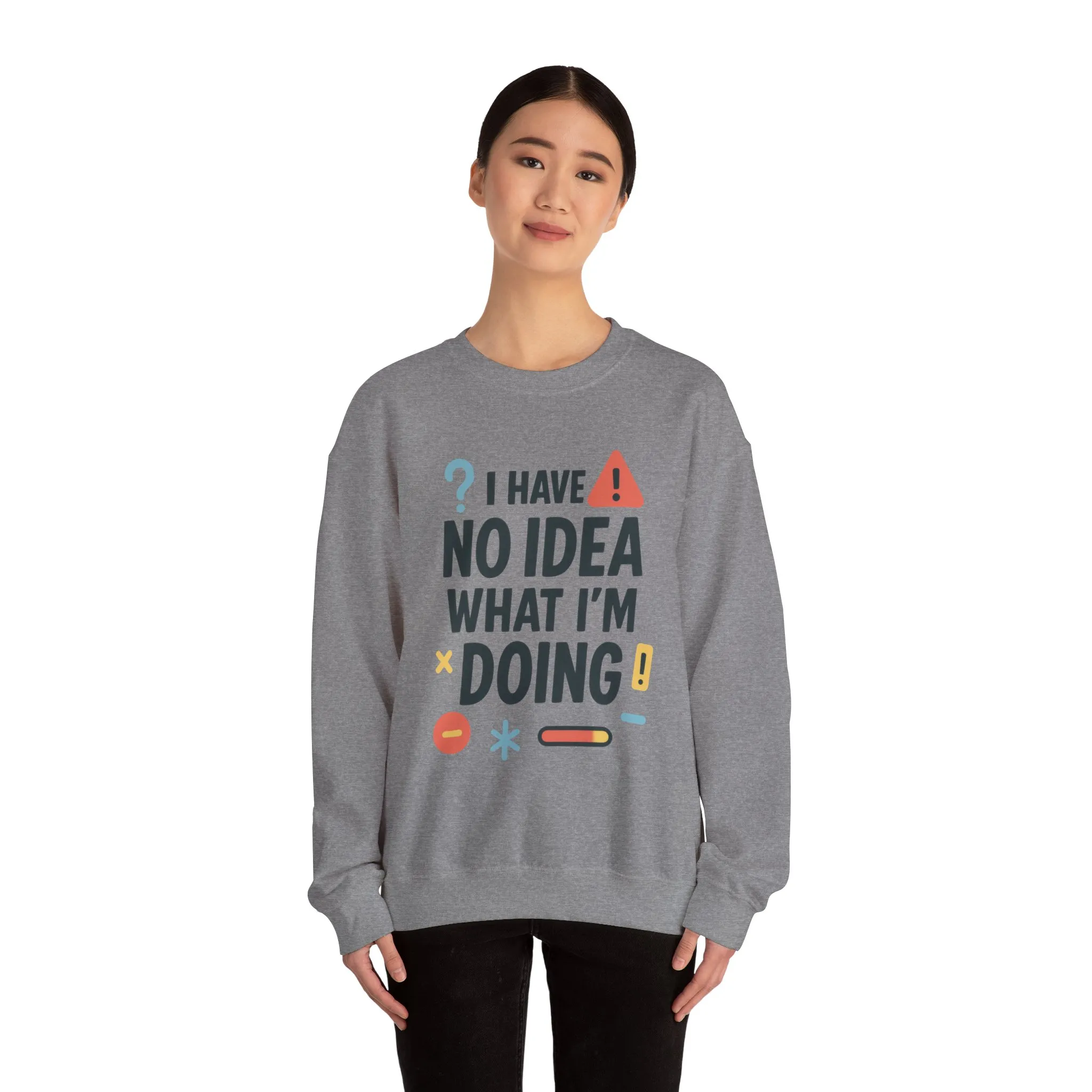 Funny Womens Crewneck Sweatshirt, I Have No Idea What Im Doing, Chaotic Mood Sarcastic Sweatshirt for Her, Humor Hoodie, Cute Chaos - Image 8