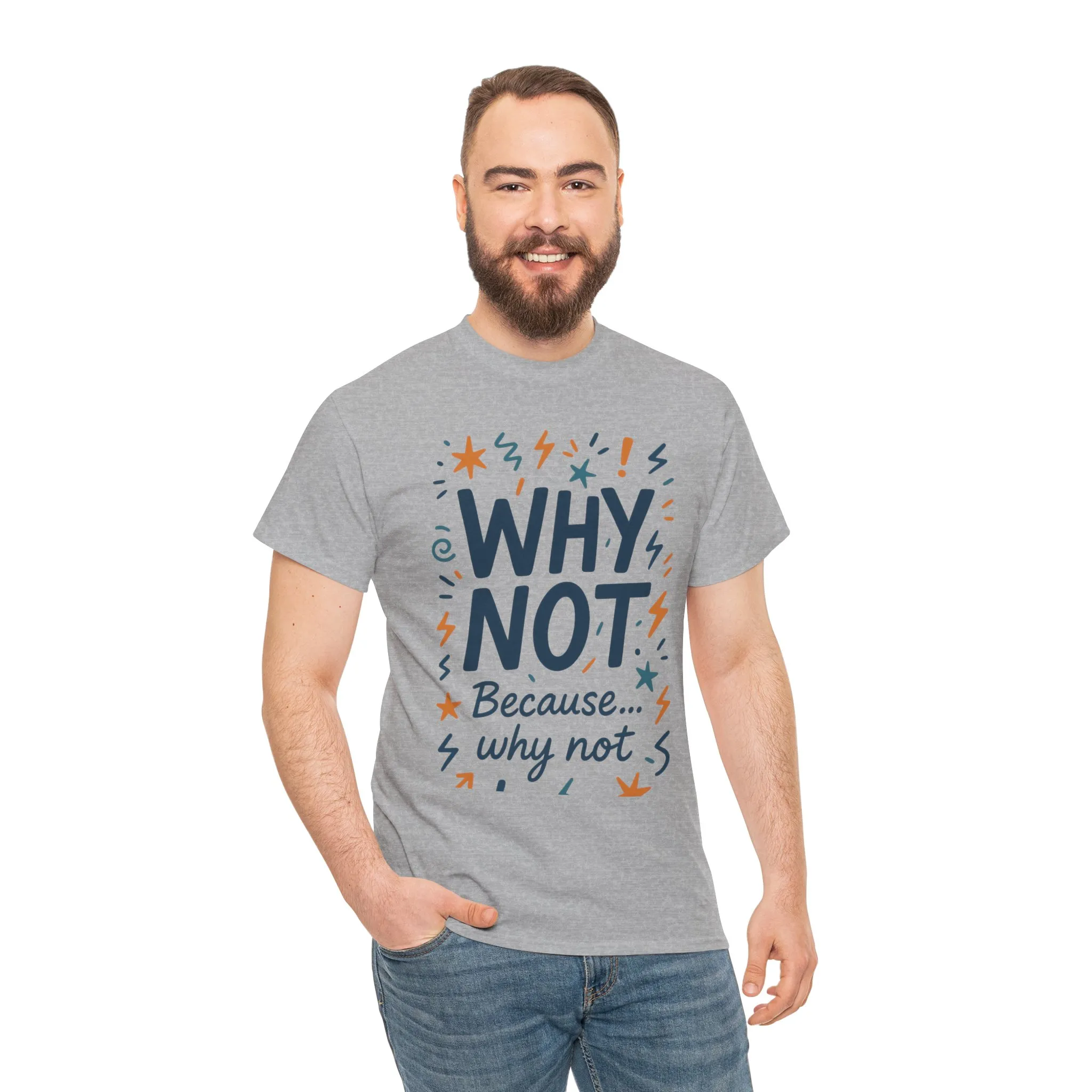 Why Not Mens Heavy Cotton Tee, Fun Motivational Graphic Tee, Casual Wear, Gift for Friends, Birthday Gift, Everyday Comfort - Image 11