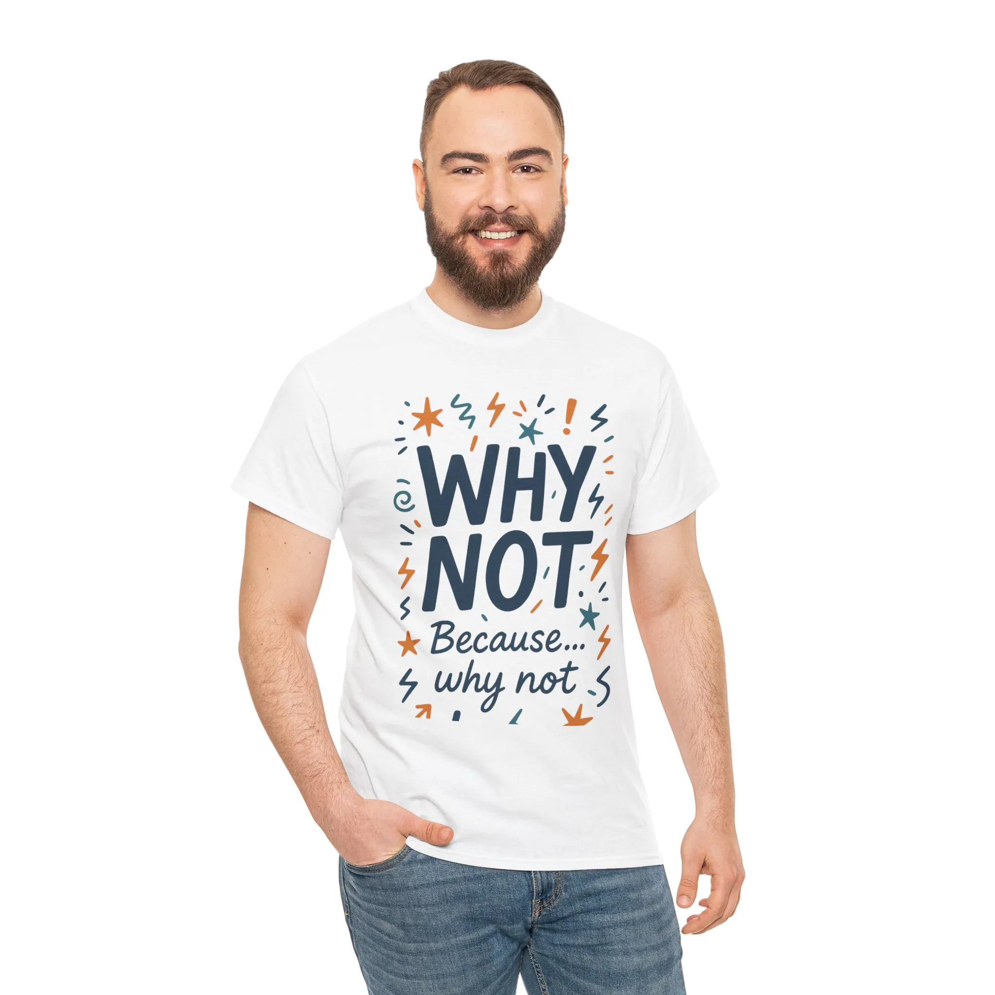 Why Not Mens Heavy Cotton Tee, Fun Motivational Graphic Tee, Casual Wear, Gift for Friends, Birthday Gift, Everyday Comfort - Image 5