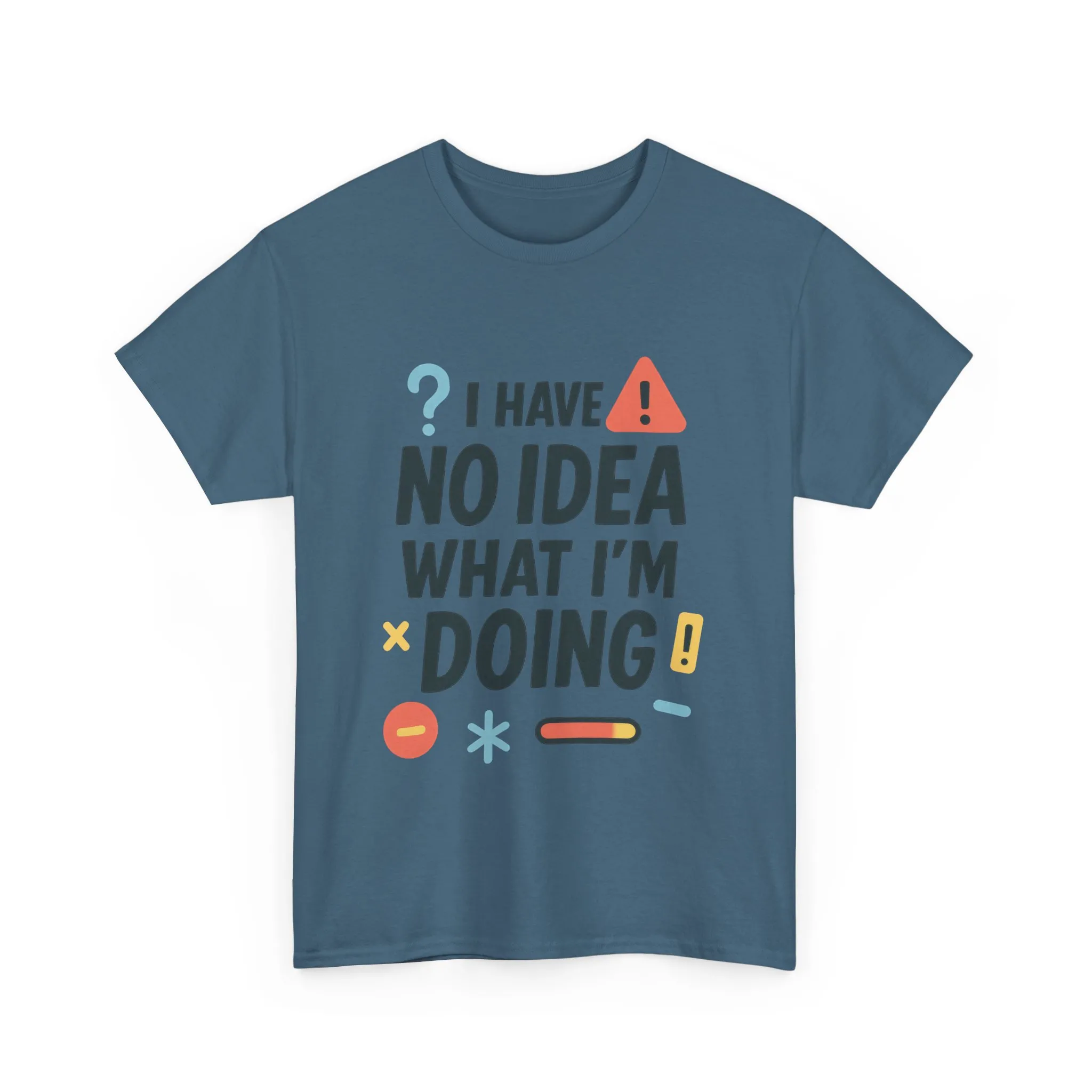 Funny Mens T-Shirt, I Have No Idea What Im Doing, Sarcastic Chaos Humor Tee for Him, Humor Shirt, Funny Graphic Tee - Image 31