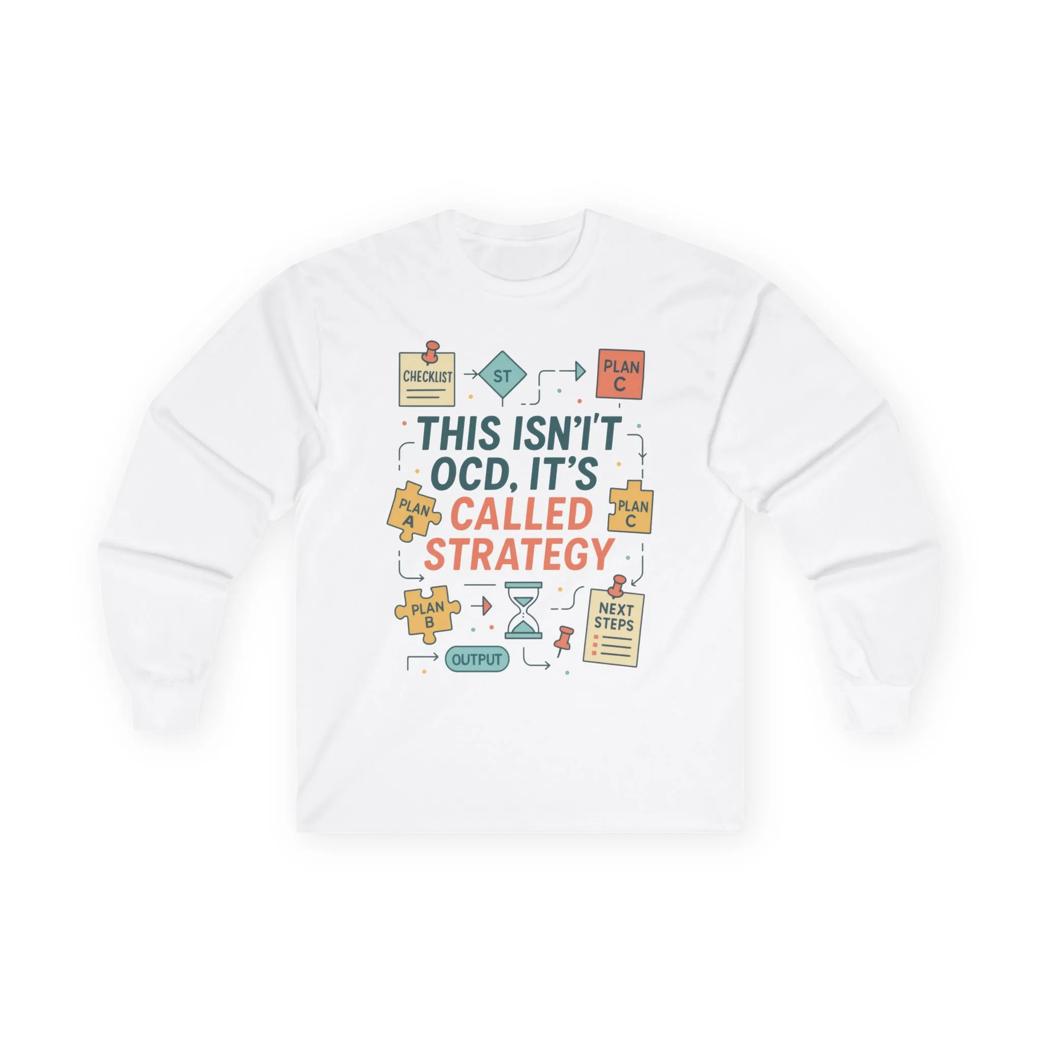 Unisex This Isnt OCD Its Called Strategy Long Sleeve Tee, Perfect Gift for Strategists, Project Managers, Birthday, Team Building, Planning - Image 28