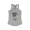 Why Not Sleep? Racerback Tank Top for Napping, Women's Workout Apparel, Casual Summer Shirt, Gift for Sleep Lovers, Relaxed Fit