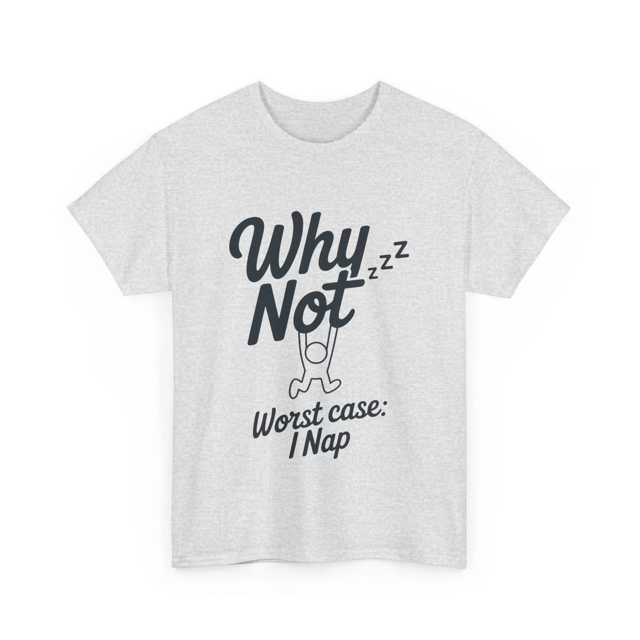 Why Not Quote T-Shirt, Bold Motivational Unisex Heavy Cotton Tee, Casual Statement Shirt, Minimalist Typography Gift Idea,Motivational Quote - Image 35
