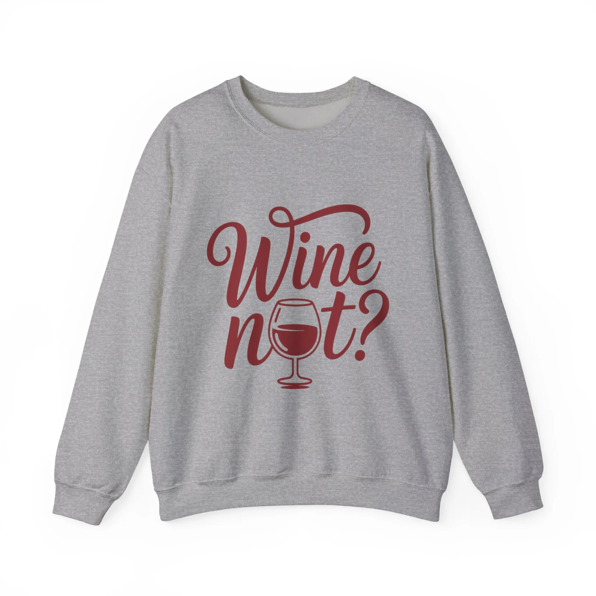 Wine Not? Funny Unisex Crewneck Sweatshirt, Cute Wine Lover Gift, Cozy Wine Quote Pullover, Humorous Drinking Sweater, for Wine Parties - Image 7