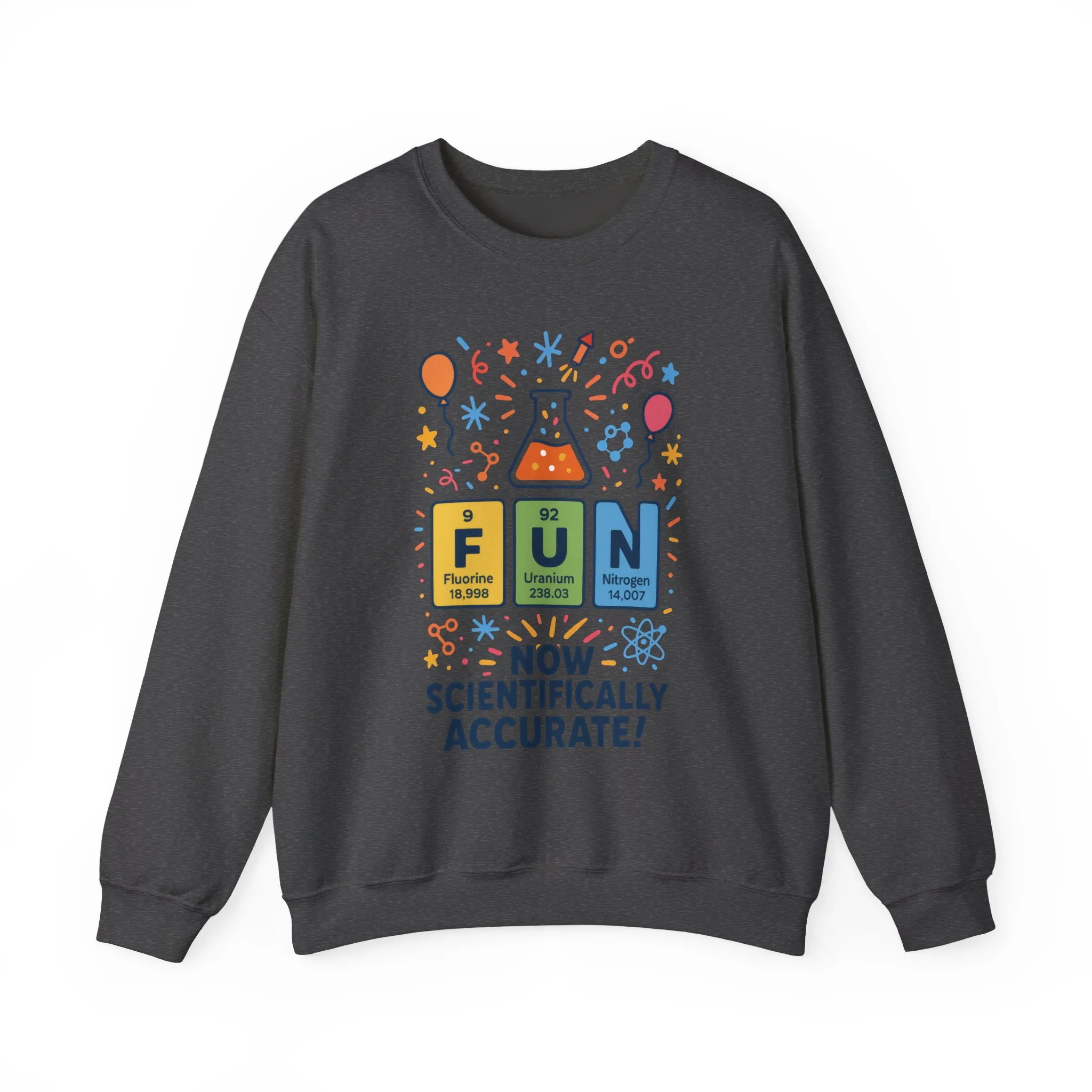 Scientifically Accurate Fun Sweatshirt, Unisex Crewneck, Perfect for Science Lovers, Birthday Gift, Casual Wear, Fun Events, Science Fair - Image 15