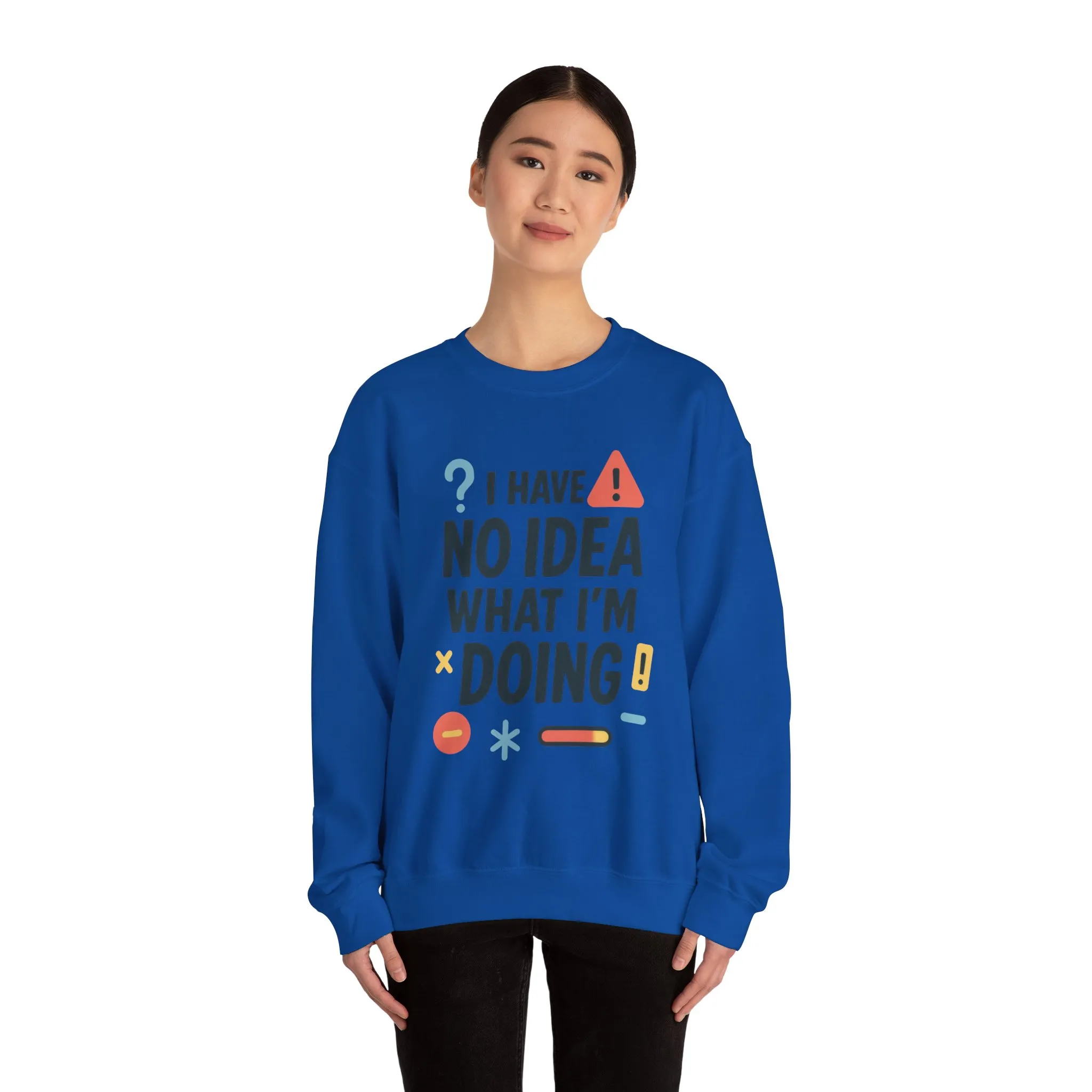 Funny Womens Crewneck Sweatshirt, I Have No Idea What Im Doing, Chaotic Mood Sarcastic Sweatshirt for Her, Humor Hoodie, Cute Chaos - Image 17