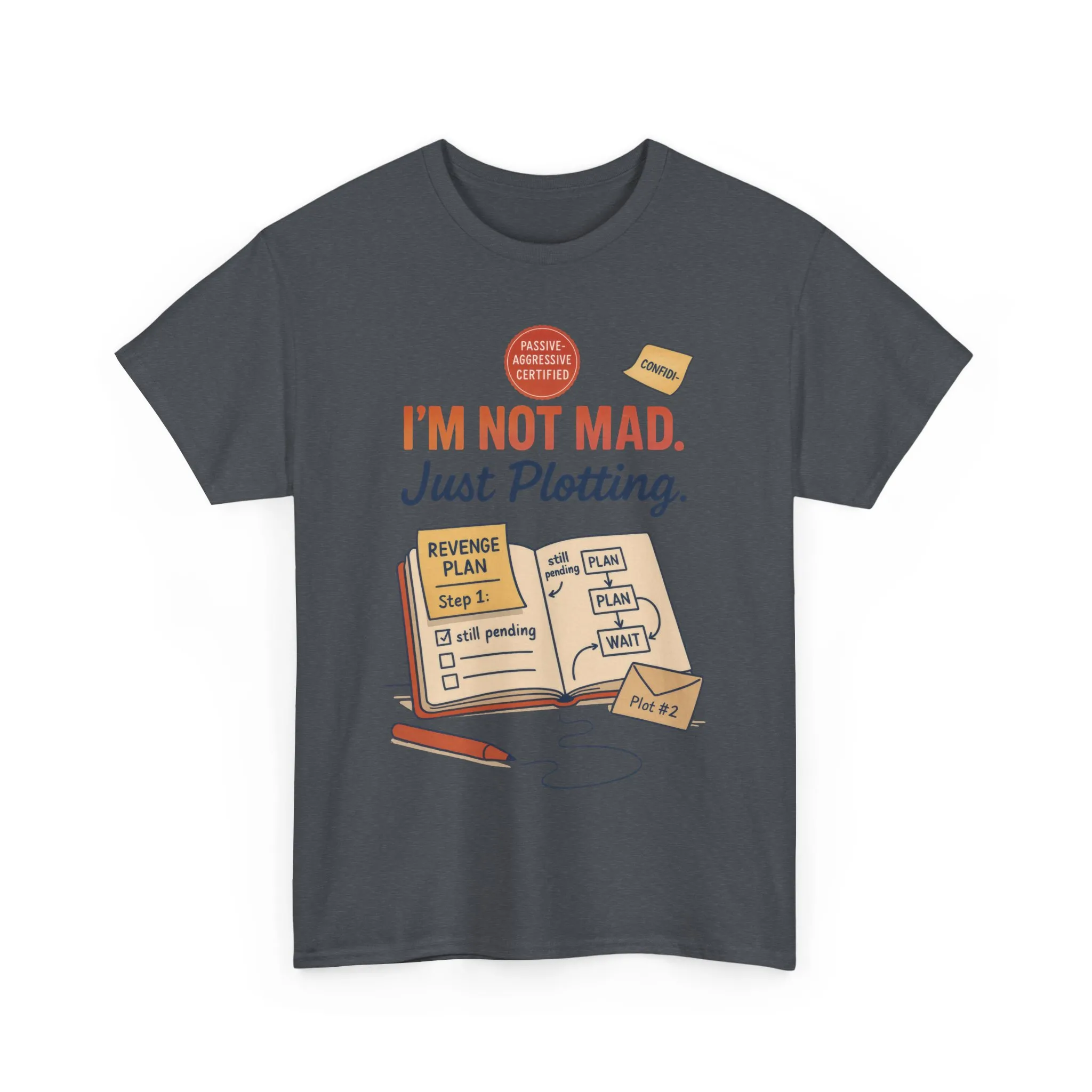 Sarcastic Women's T-Shirt, I'm Not Mad Just Plotting, Funny Passive Aggressive Revenge Tee, Funny Women's Heavy Cotton Tee, Humor Apparel - Image 34