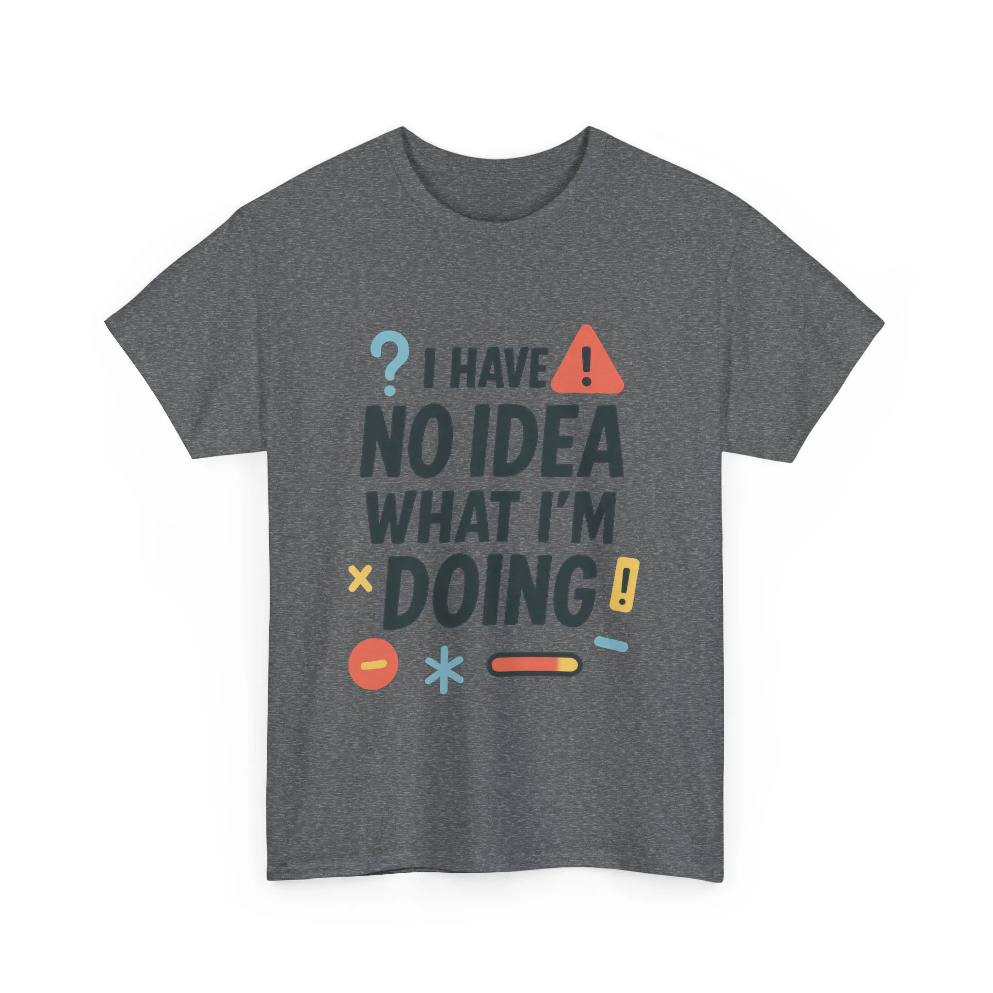 Funny Mens T-Shirt, I Have No Idea What Im Doing, Sarcastic Chaos Humor Tee for Him, Humor Shirt, Funny Graphic Tee - Image 19