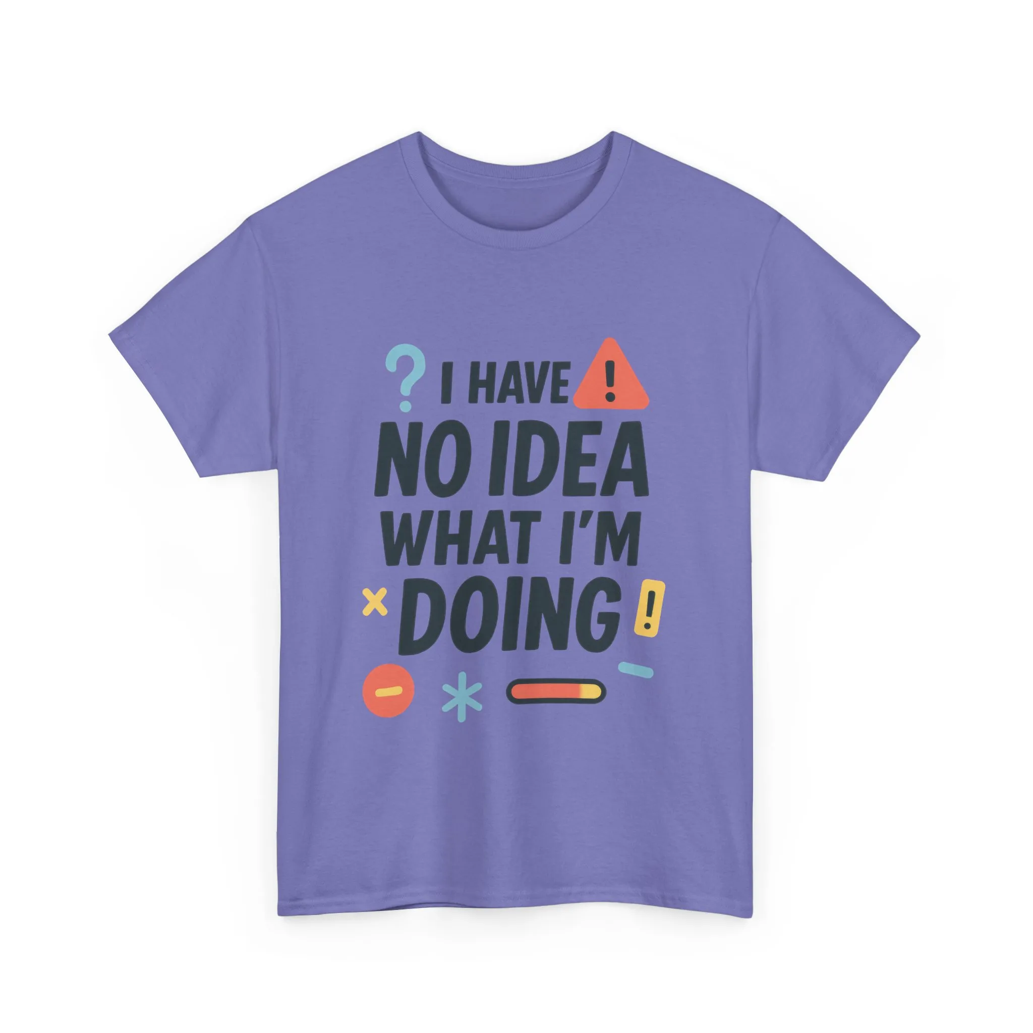 Funny Womens T-Shirt , I Have No Idea What Im Doing, Sarcastic Chaos Humor Tee for Her, Humor Shirt, Cute Chaos Mood Tee for Her - Image 19