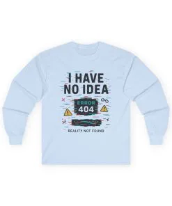 Funny Long Sleeve Tee with Error 404 Design, Gift for Tech Lovers, Casual Wear, Internet Humor, Geeky Apparel, Birthday Gift