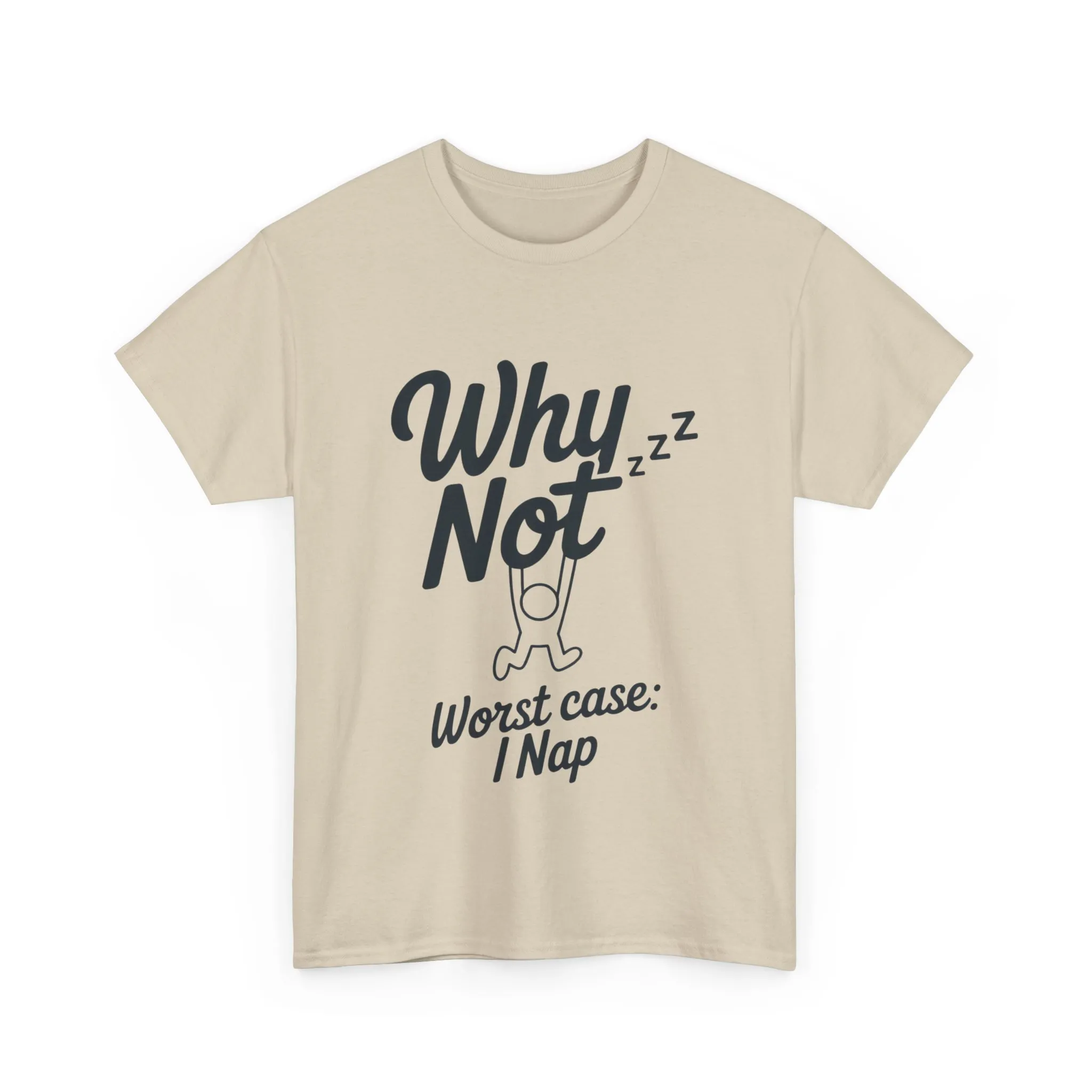 Why Not Quote T-Shirt, Bold Motivational Unisex Heavy Cotton Tee, Casual Statement Shirt, Minimalist Typography Gift Idea,Motivational Quote - Image 5