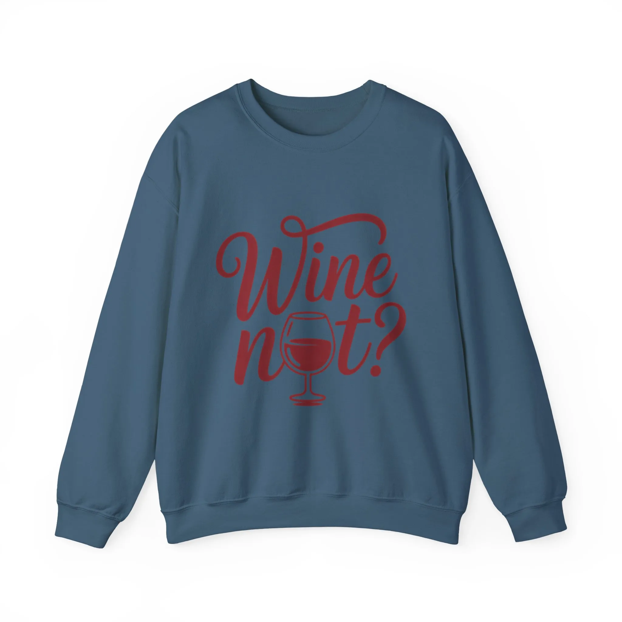 Wine Not? Funny Unisex Crewneck Sweatshirt, Cute Wine Lover Gift, Cozy Wine Quote Pullover, Humorous Drinking Sweater, for Wine Parties - Image 19
