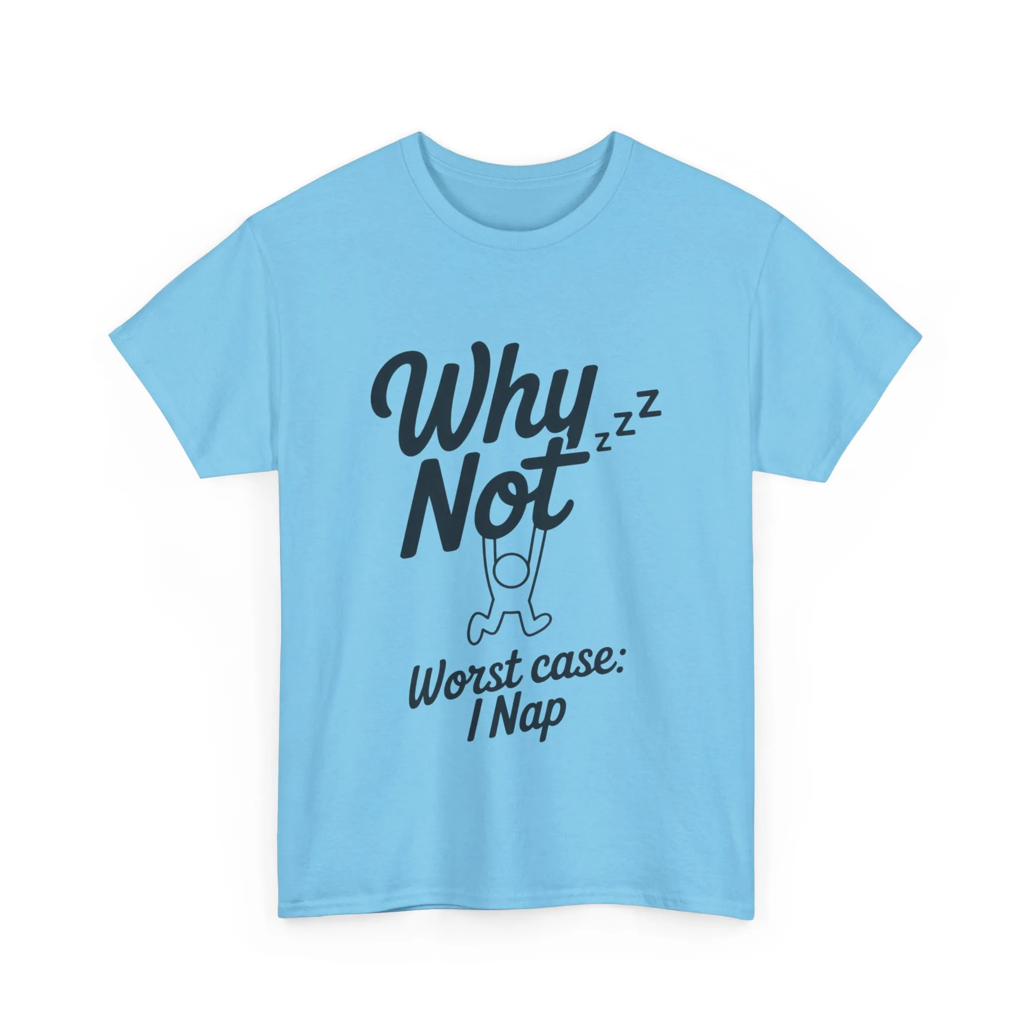 Why Not Quote T-Shirt, Bold Motivational Unisex Heavy Cotton Tee, Casual Statement Shirt, Minimalist Typography Gift Idea,Motivational Quote - Image 43