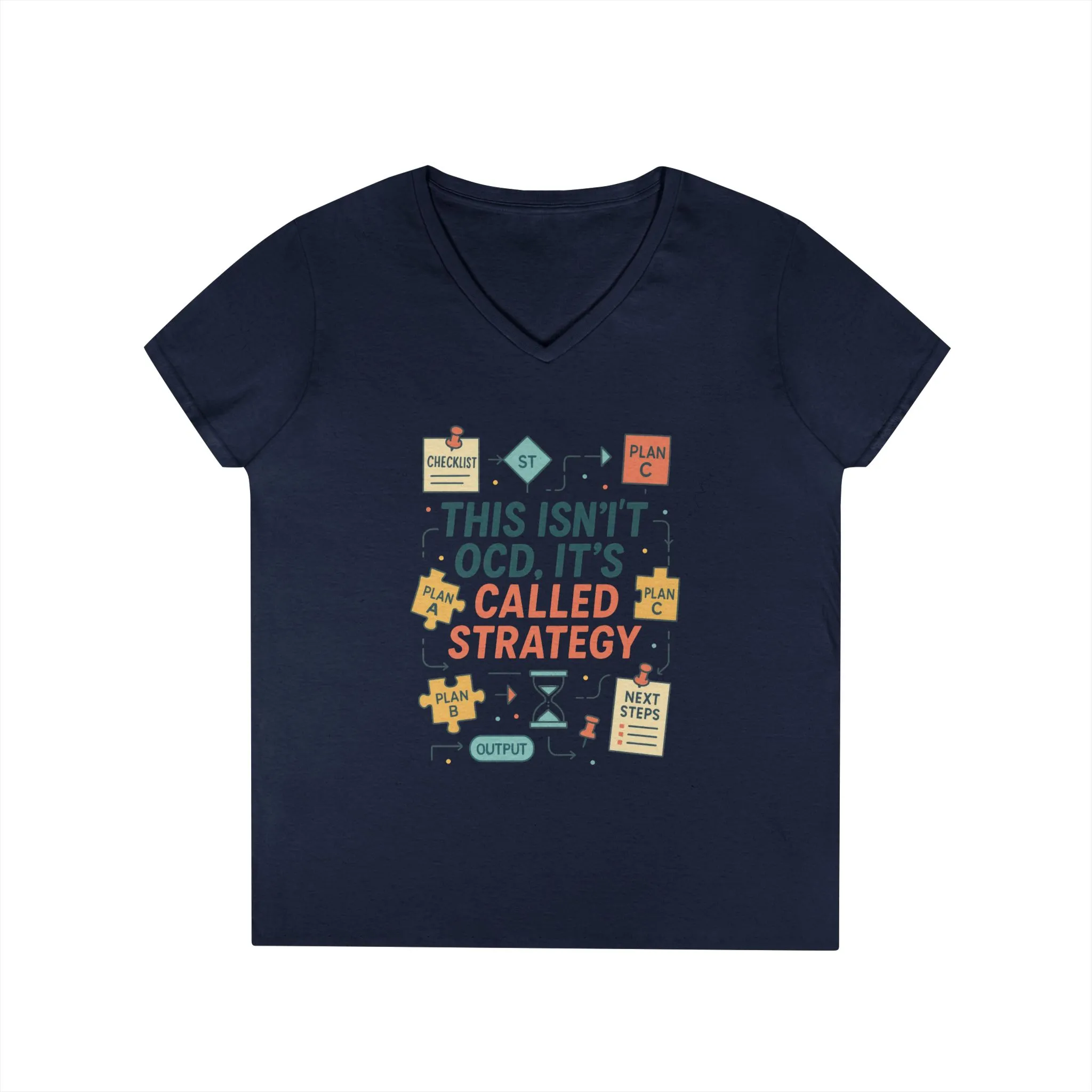 Funny Womens Strategy V-Neck T-Shirt, This Isnt OCD Its Called Strategy, Planner Girl Gift Tee, Gift for Strategists, Office Humor Top - Image 16
