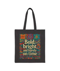Bold Bright and Barely On Time Tote Bag, Colorful Retro Quote Canvas Bag, Funny Colorful Grocery Bag, Vibrant Motivational Text Print