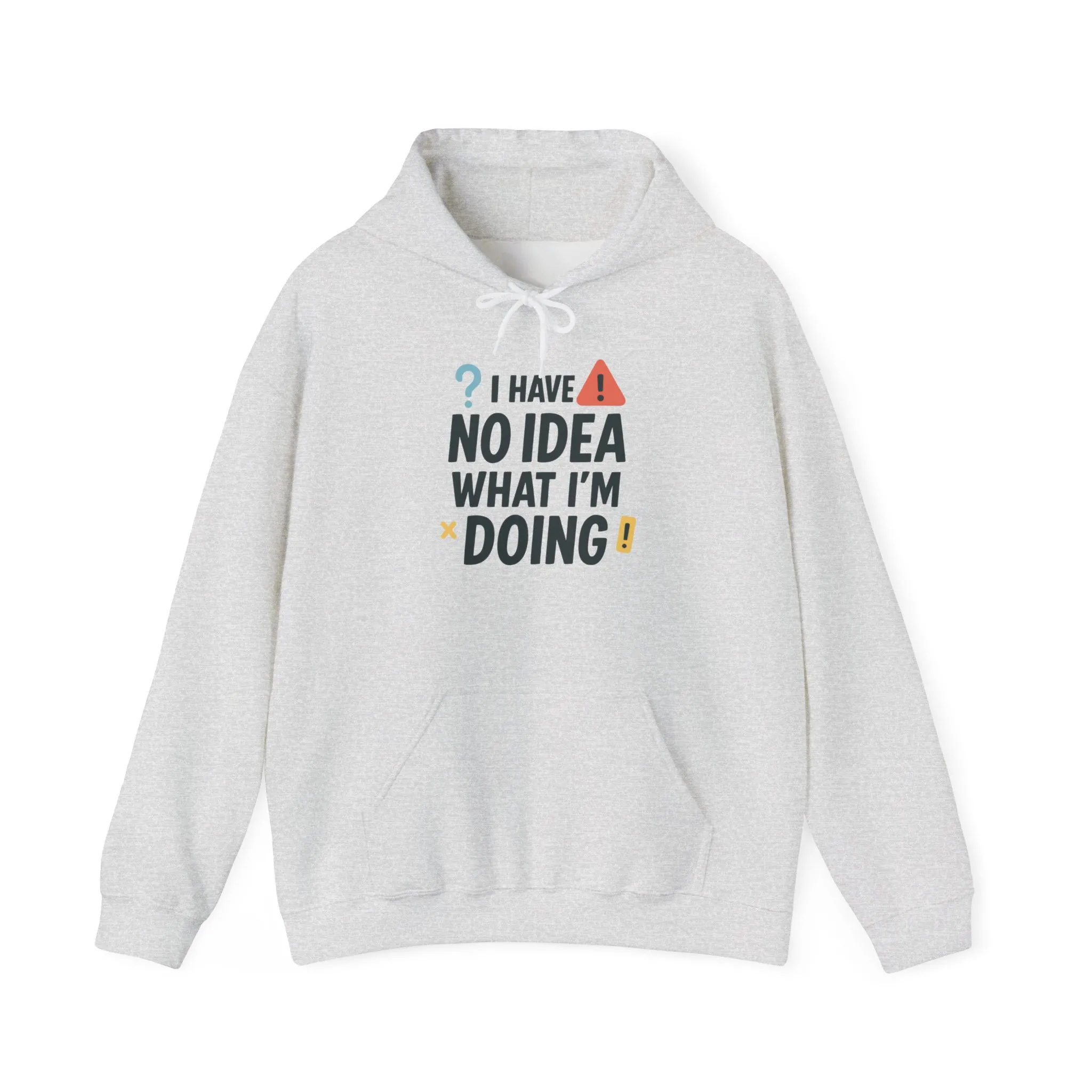 Funny Mens Hoodie, I Have No Idea What Im Doing, Chaos Energy Sweatshirt for Him, Funny Quote Hoodie - Image 2