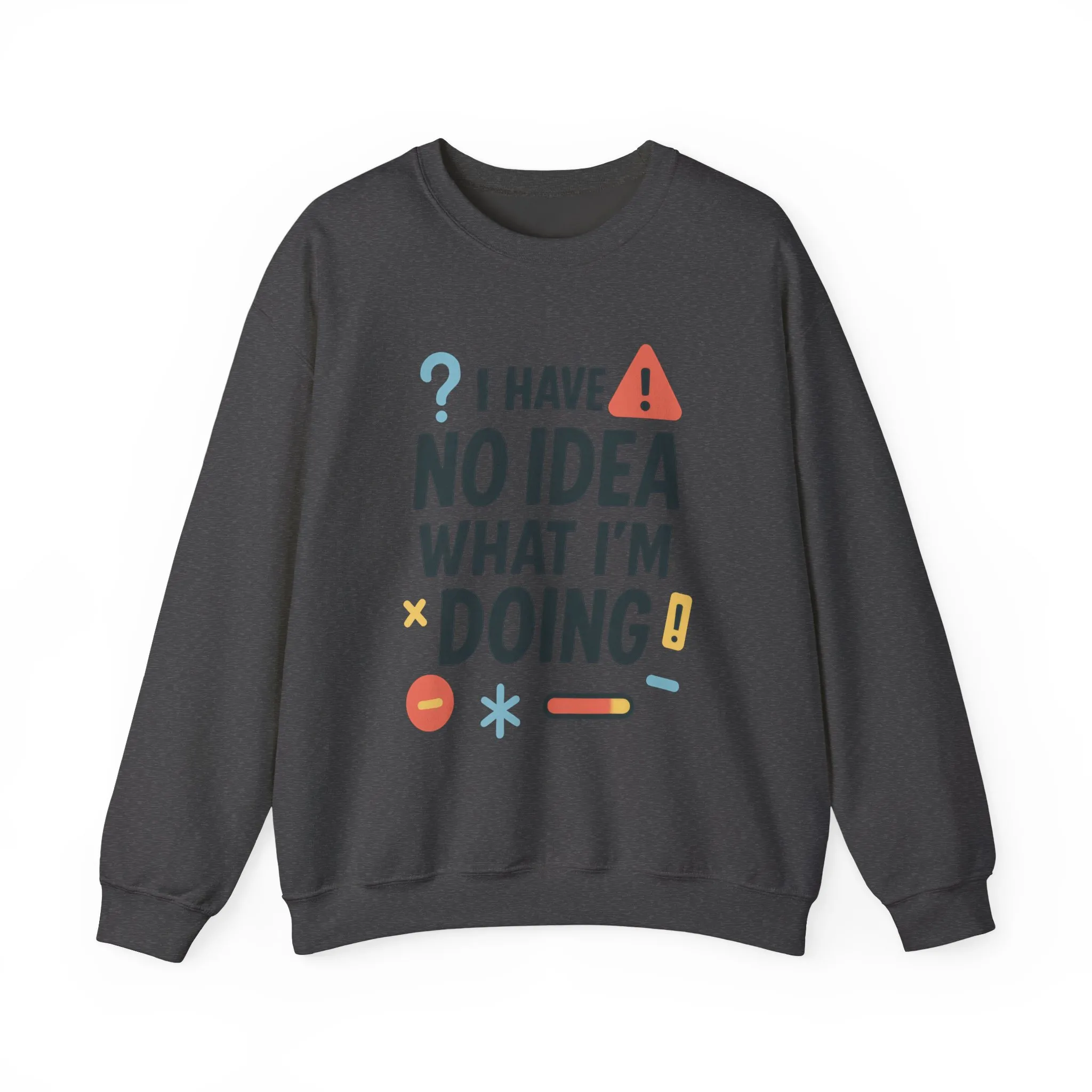 Funny Womens Crewneck Sweatshirt, I Have No Idea What Im Doing, Chaotic Mood Sarcastic Sweatshirt for Her, Humor Hoodie, Cute Chaos - Image 10