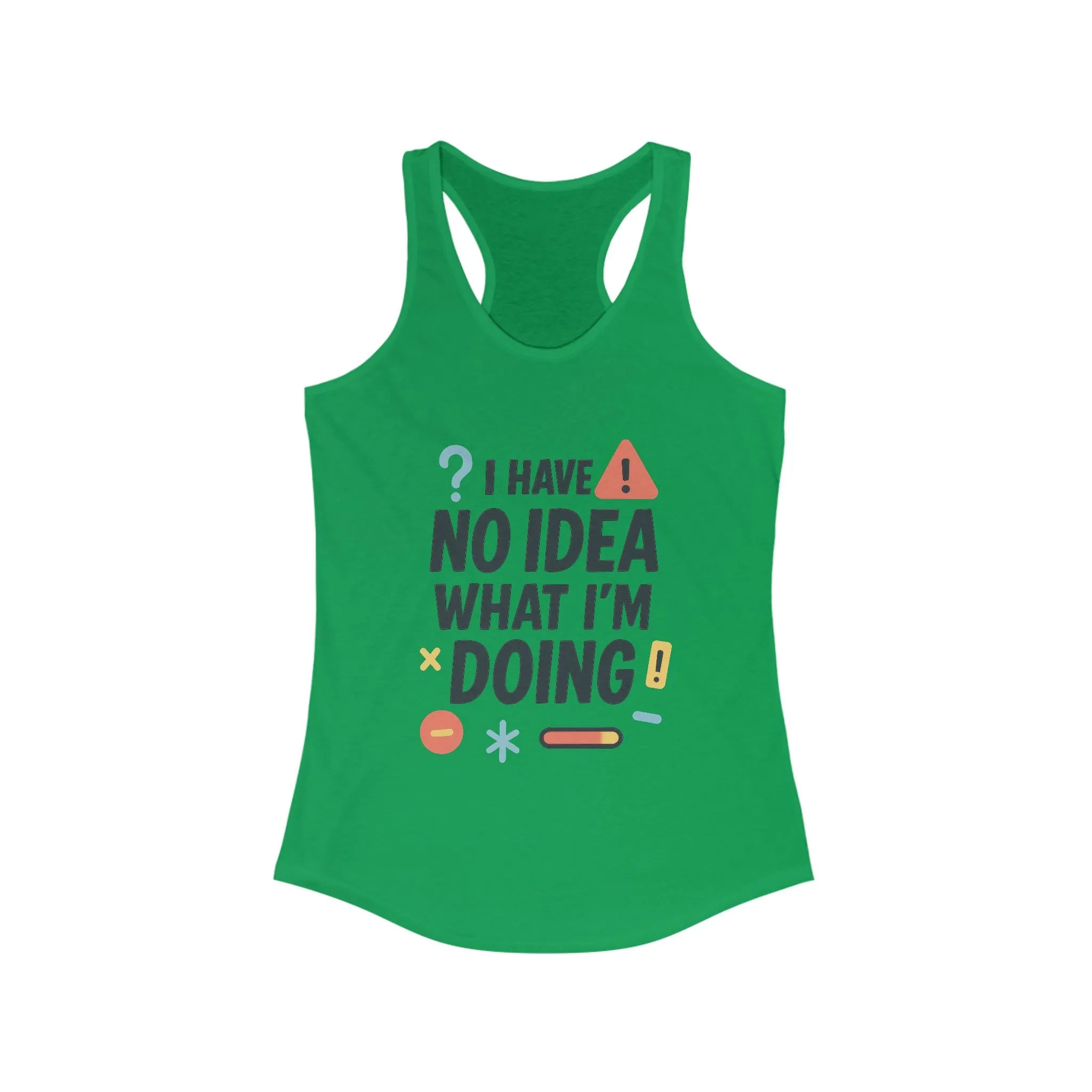 Funny Womens Racerback Tank Top, I Have No Idea What Im Doing, Cute Chaos Mood Tank Her, Fitness, Gift, Summer Top - Image 9