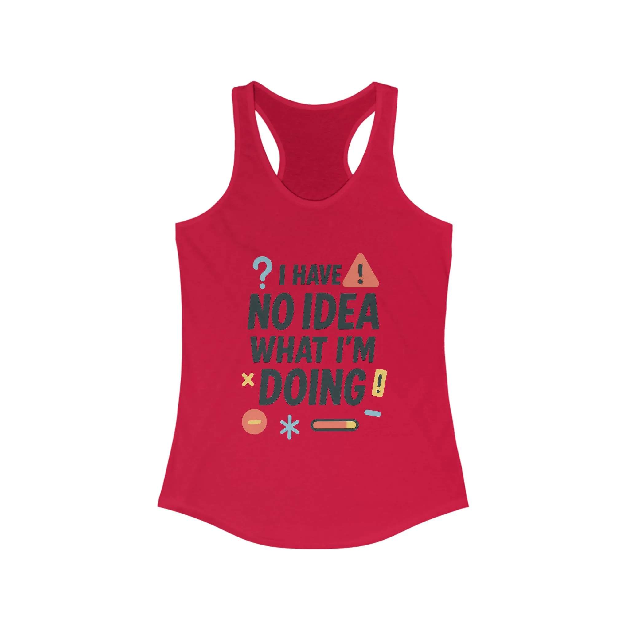 Funny Womens Racerback Tank Top, I Have No Idea What Im Doing, Cute Chaos Mood Tank Her, Fitness, Gift, Summer Top - Image 23