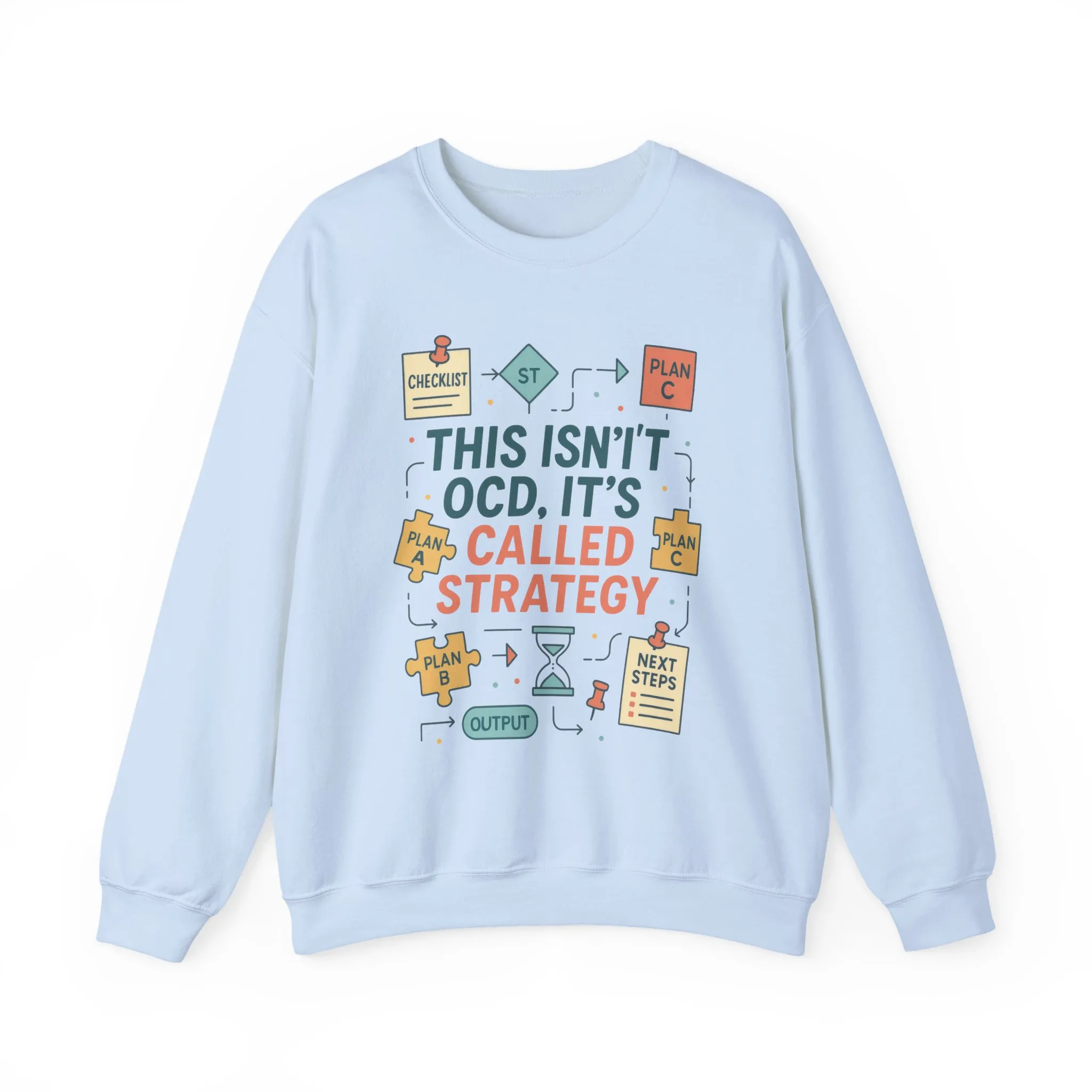 Funny Womens Planning Sweatshirt, This Isnt OCD Its Called Strategy, Sarcastic Organizer Pullover for Her, Strategy Sweatshirt - Image 28