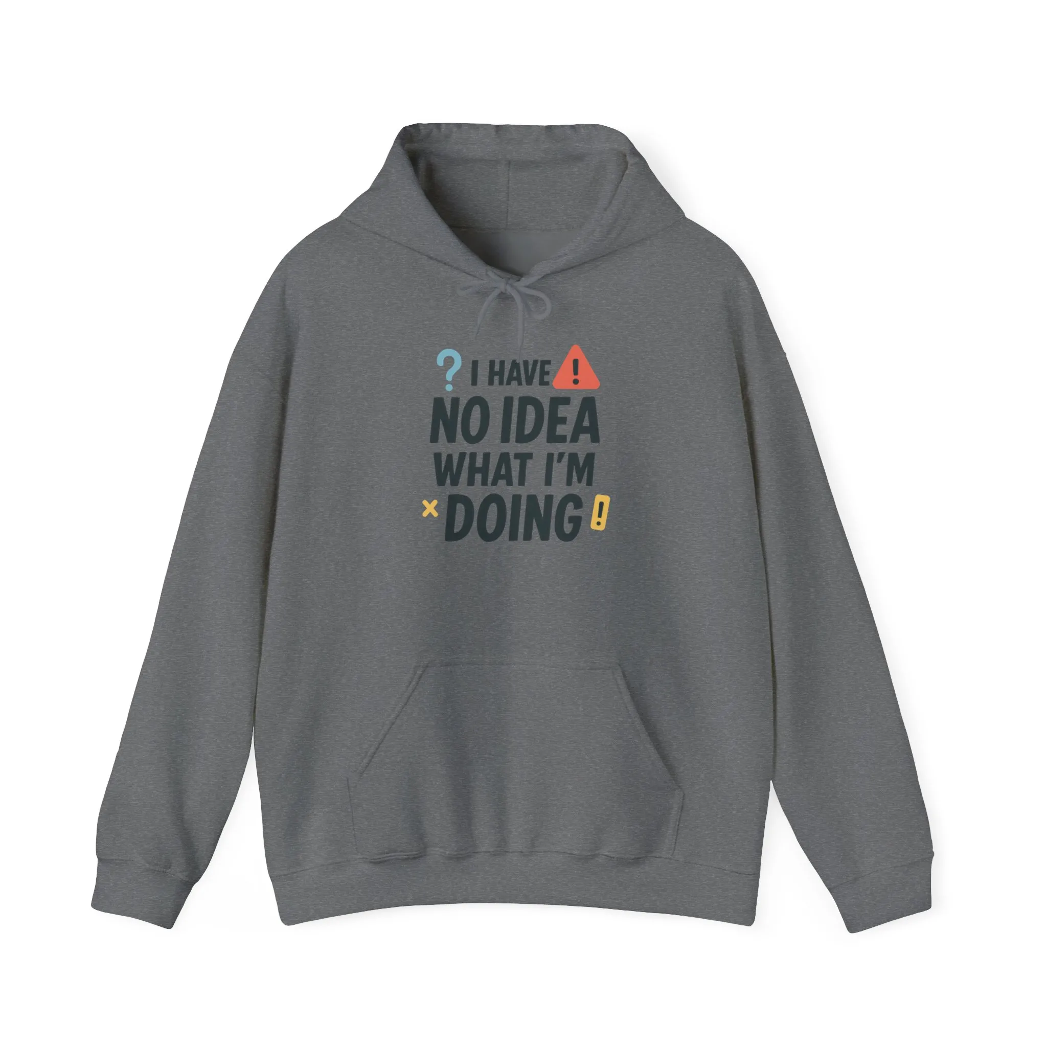 Funny Mens Hoodie, I Have No Idea What Im Doing, Chaos Energy Sweatshirt for Him, Funny Quote Hoodie - Image 13