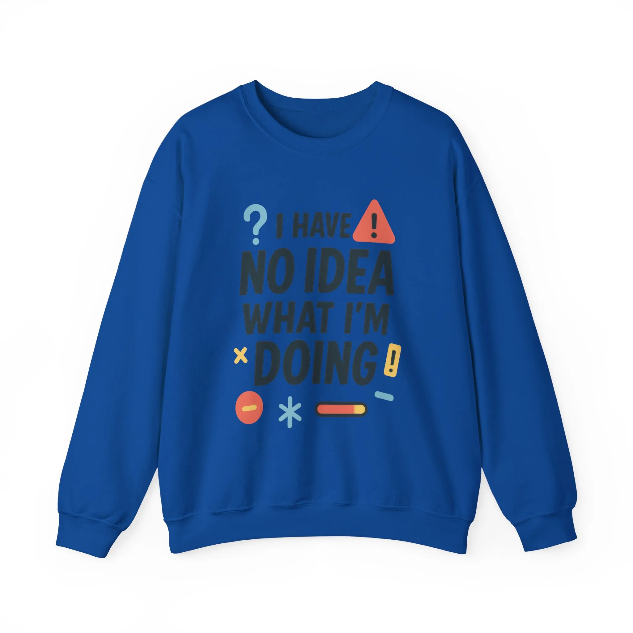 Funny Womens Crewneck Sweatshirt, I Have No Idea What Im Doing, Chaotic Mood Sarcastic Sweatshirt for Her, Humor Hoodie, Cute Chaos - Image 16