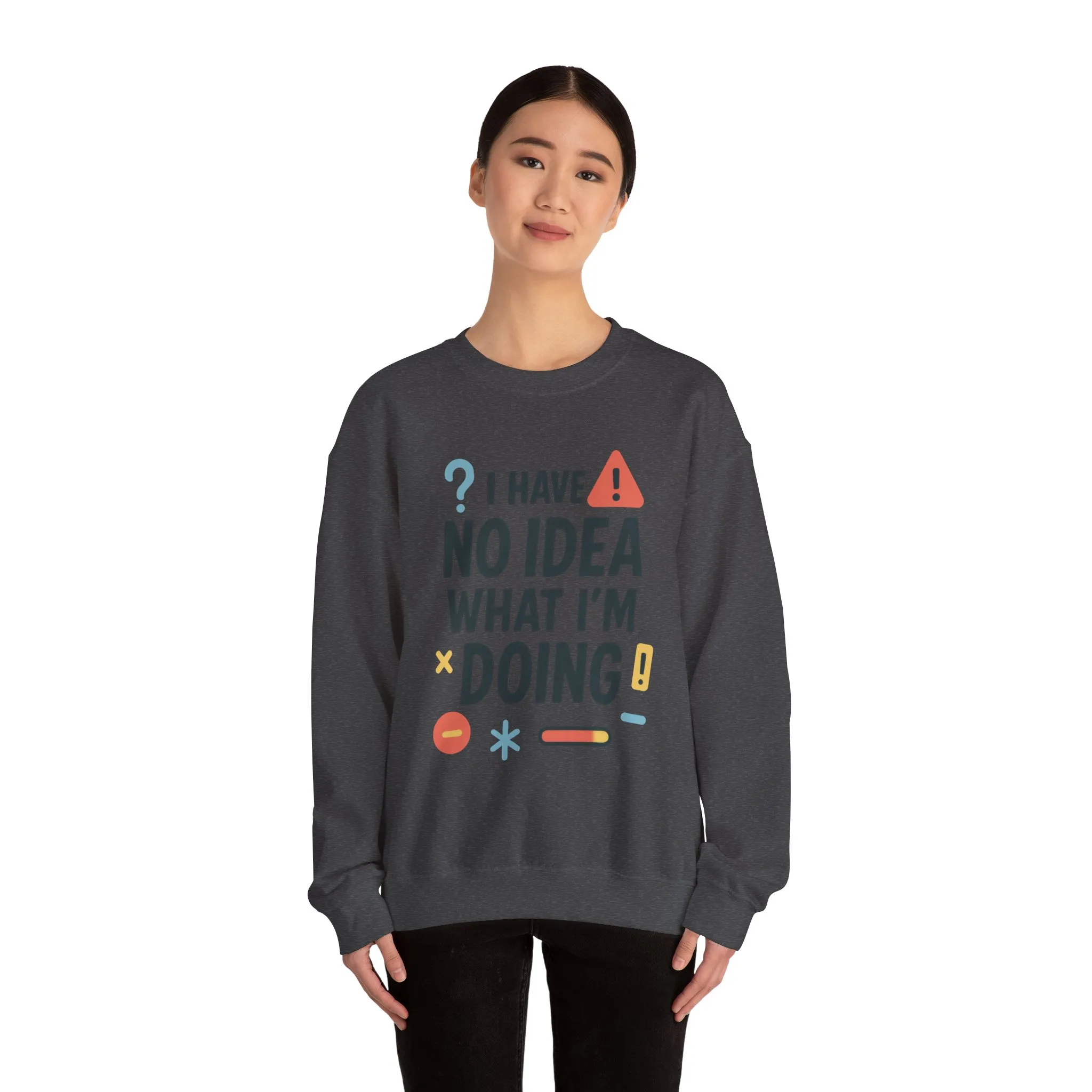 Funny Womens Crewneck Sweatshirt, I Have No Idea What Im Doing, Chaotic Mood Sarcastic Sweatshirt for Her, Humor Hoodie, Cute Chaos - Image 11