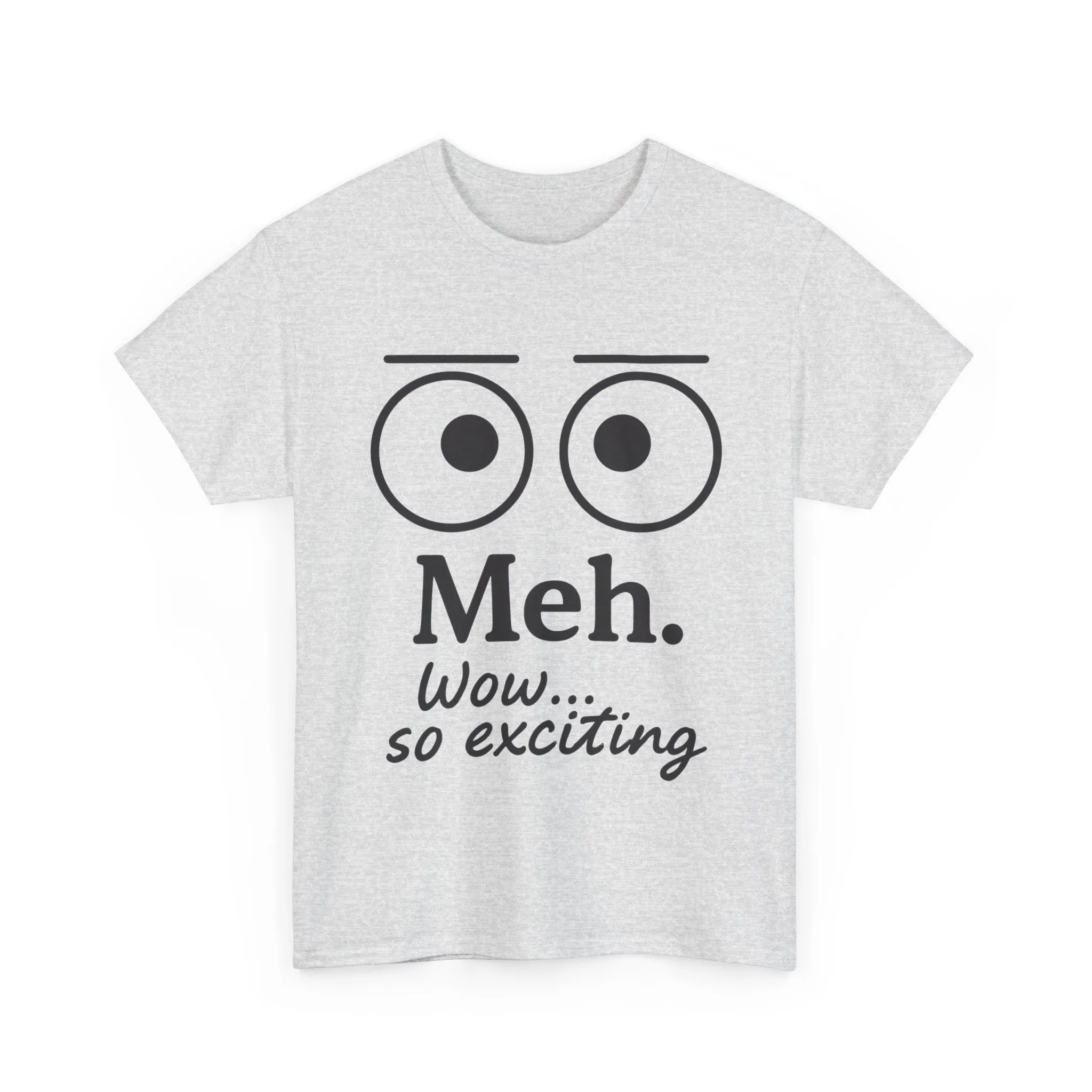 Funny Unisex Heavy Cotton Tee - 'Meh' Graphic Shirt, Casual Wear, Gift for Friends, Humor Tee, Everyday Outfit - Image 35