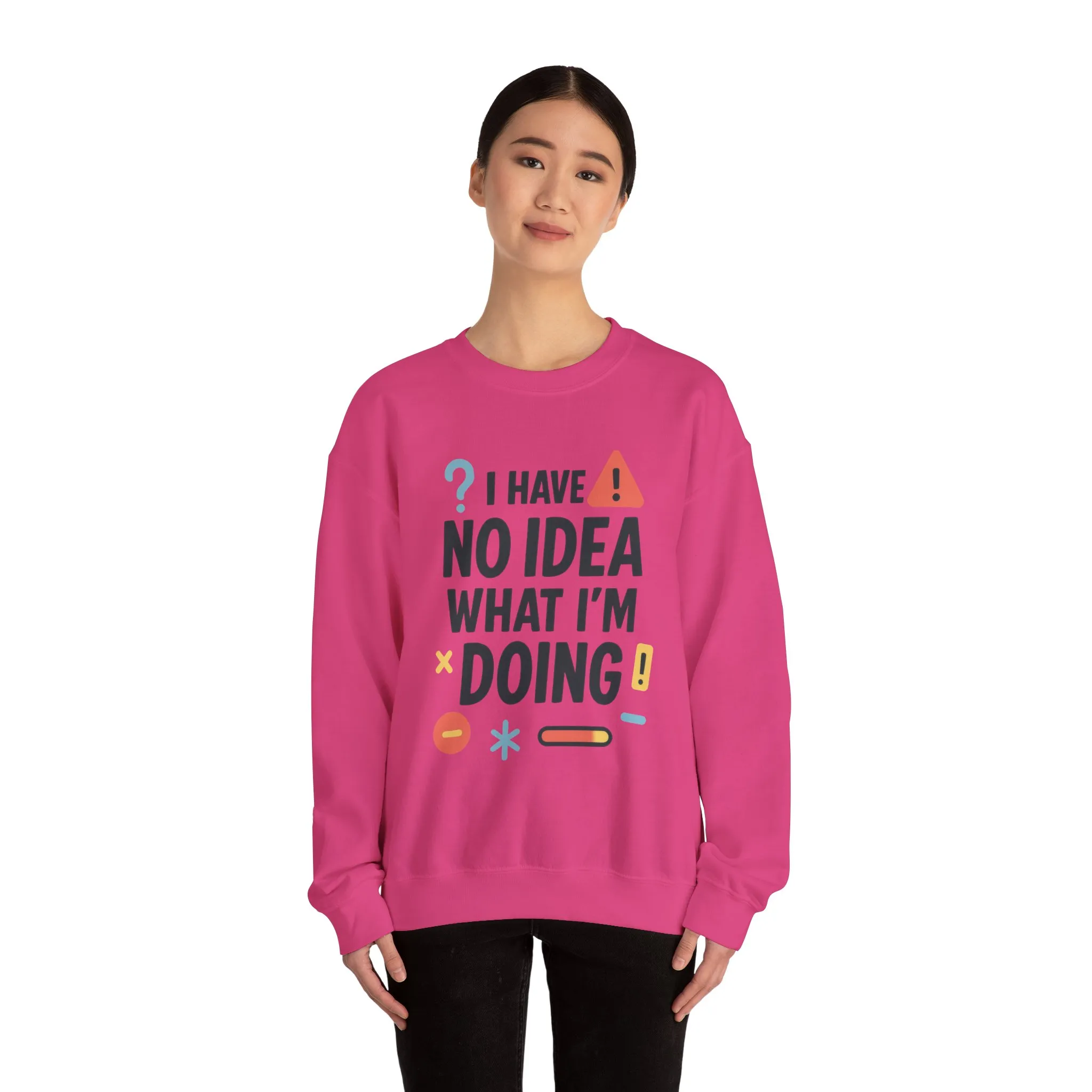 Funny Womens Crewneck Sweatshirt, I Have No Idea What Im Doing, Chaotic Mood Sarcastic Sweatshirt for Her, Humor Hoodie, Cute Chaos - Image 23