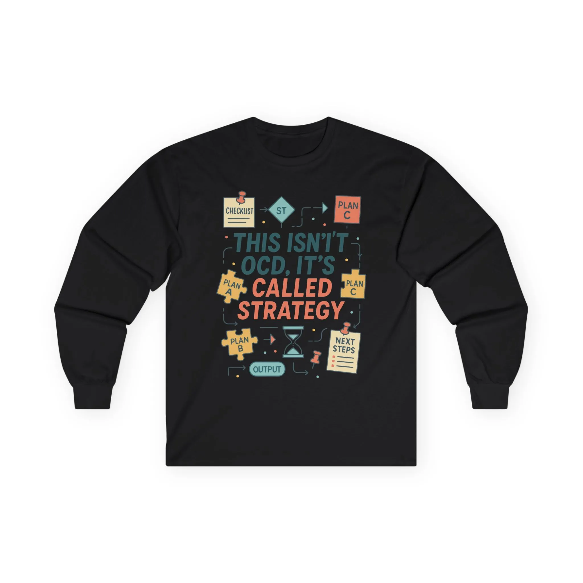 Unisex This Isnt OCD Its Called Strategy Long Sleeve Tee, Perfect Gift for Strategists, Project Managers, Birthday, Team Building, Planning