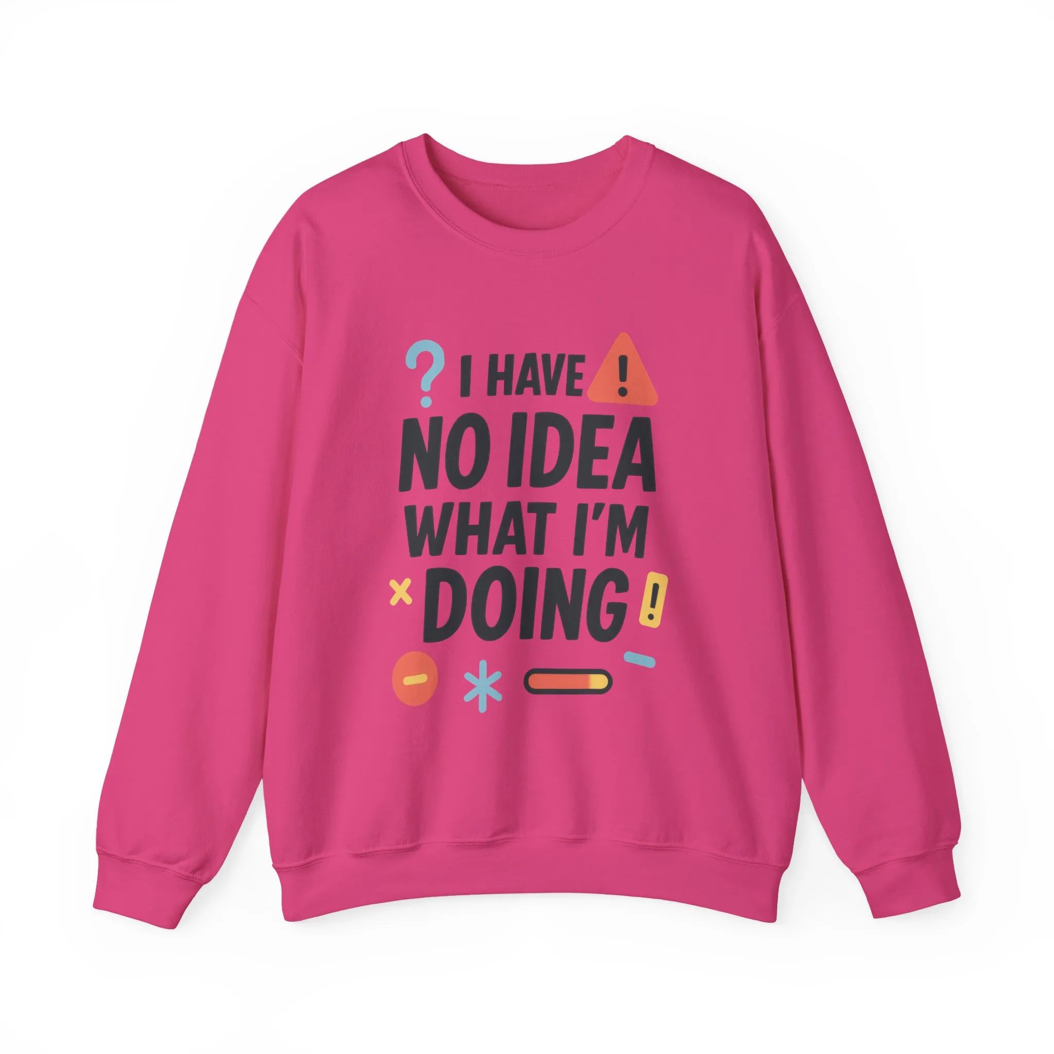Funny Womens Crewneck Sweatshirt, I Have No Idea What Im Doing, Chaotic Mood Sarcastic Sweatshirt for Her, Humor Hoodie, Cute Chaos - Image 22