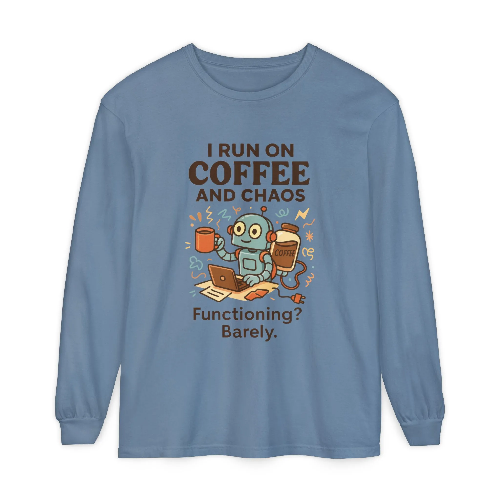 Coffee Chaos Long Sleeve Tee, Funny T-Shirt, Quirky Gift for Coffee Lovers, Unisex Top for Busy Lives, Work from Home Humor Tee