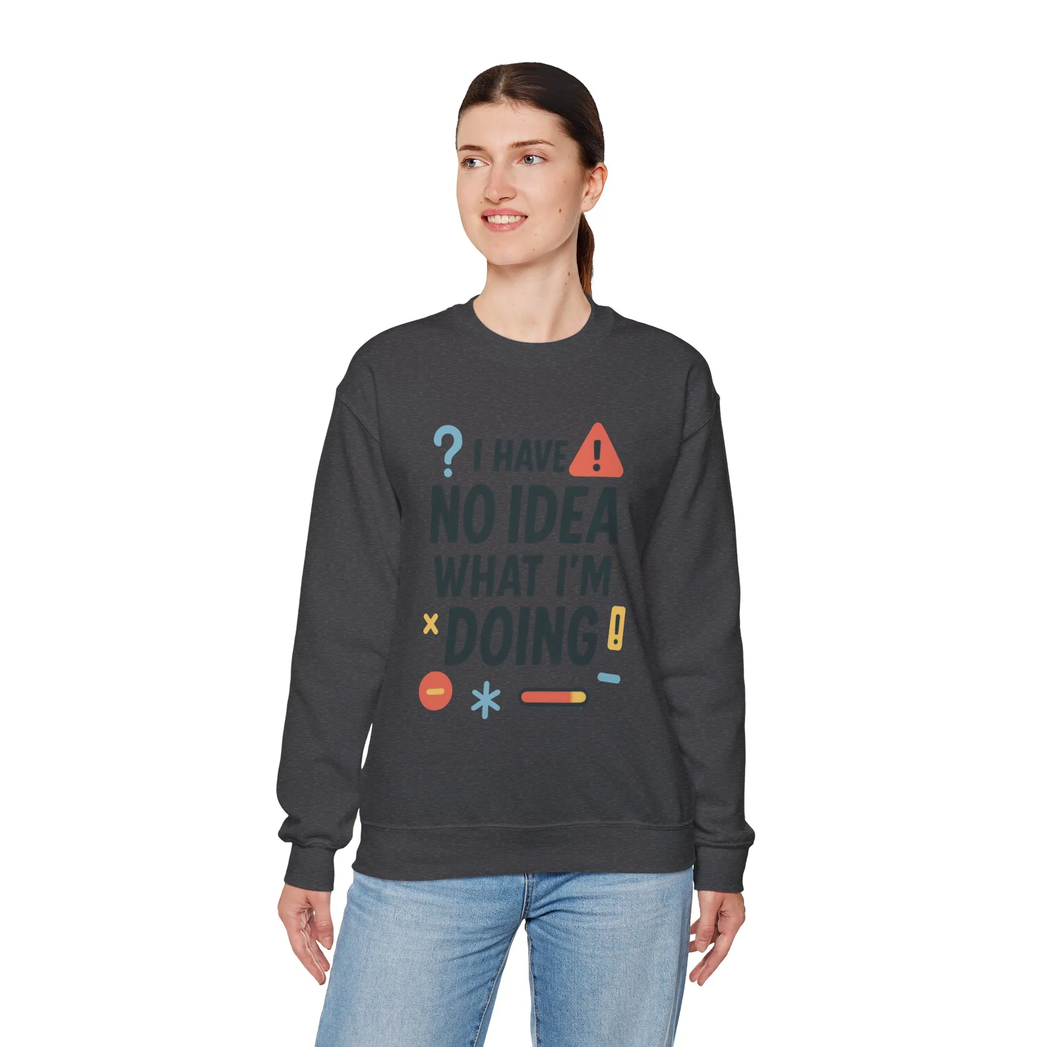 Funny Womens Crewneck Sweatshirt, I Have No Idea What Im Doing, Chaotic Mood Sarcastic Sweatshirt for Her, Humor Hoodie, Cute Chaos - Image 12