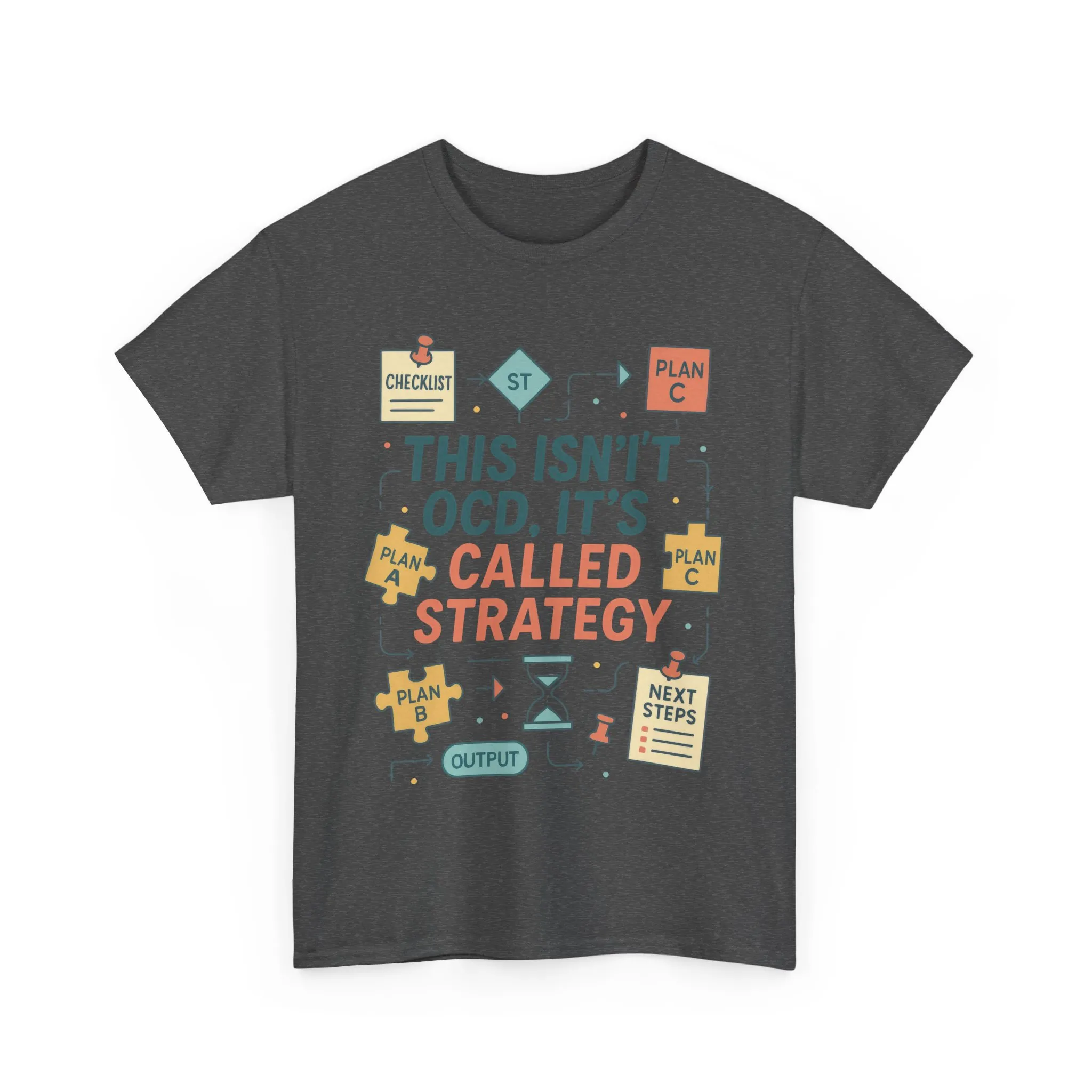 Funny Mens Strategy T-Shirt, This Isnt OCD Its Called Strategy , Planner Humor Tee for Him, OCD Joke Shirt, Gift for Strategists - Image 28